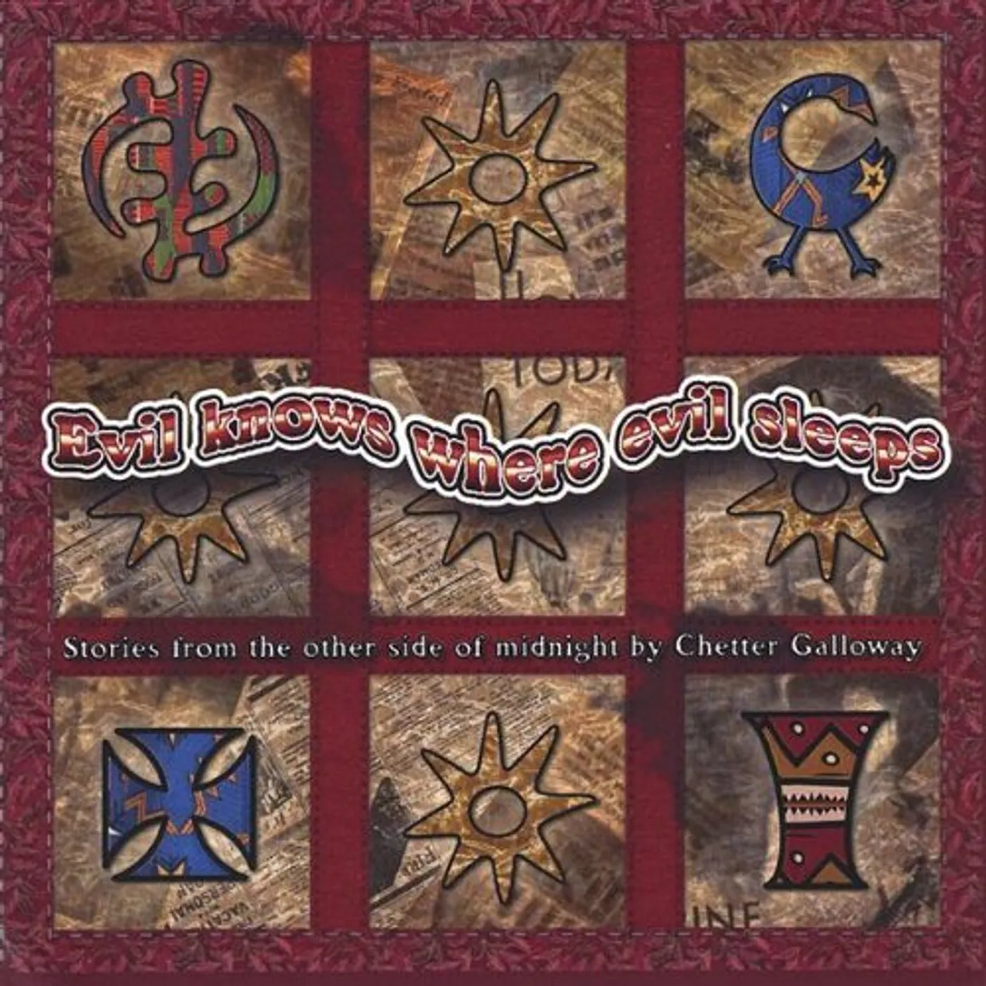 Chetter Galloway EVIL KNOWS WHERE EVIL SLEEPS CD