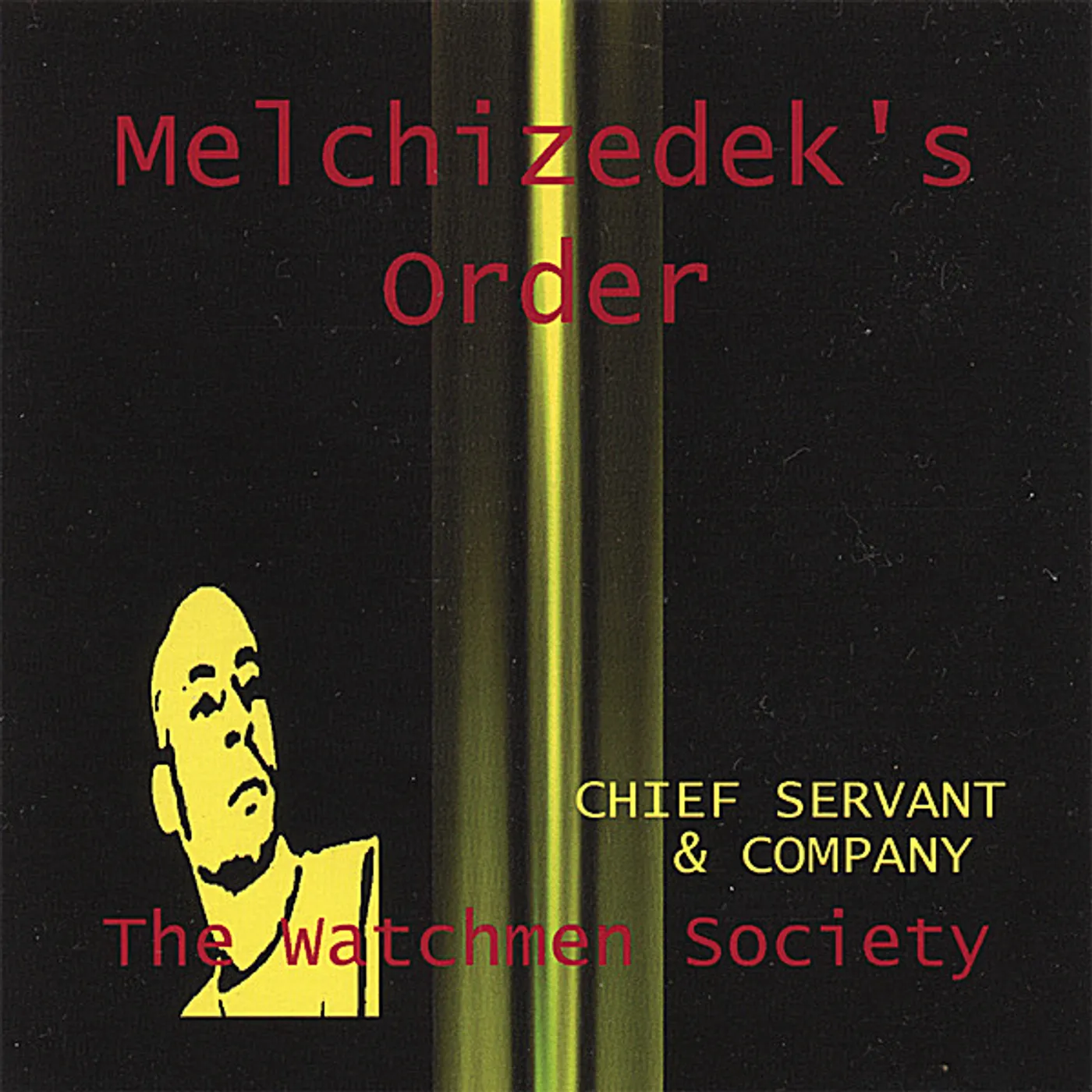 Chief Servant & Company MELCHIZEDEK'S ORDER CD