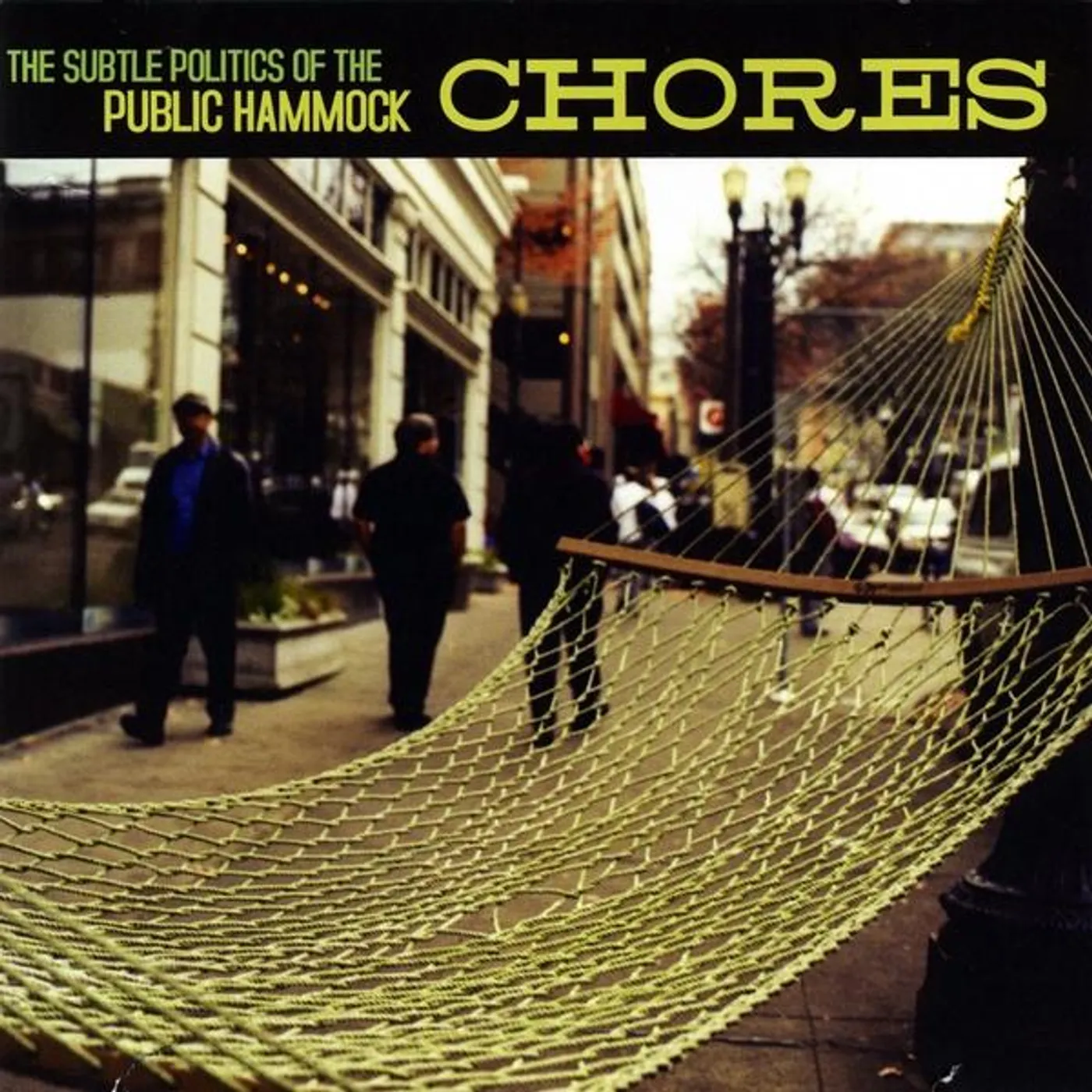 Chores SUBTLE POLITICS OF THE PUBLIC HAMMOCK CD