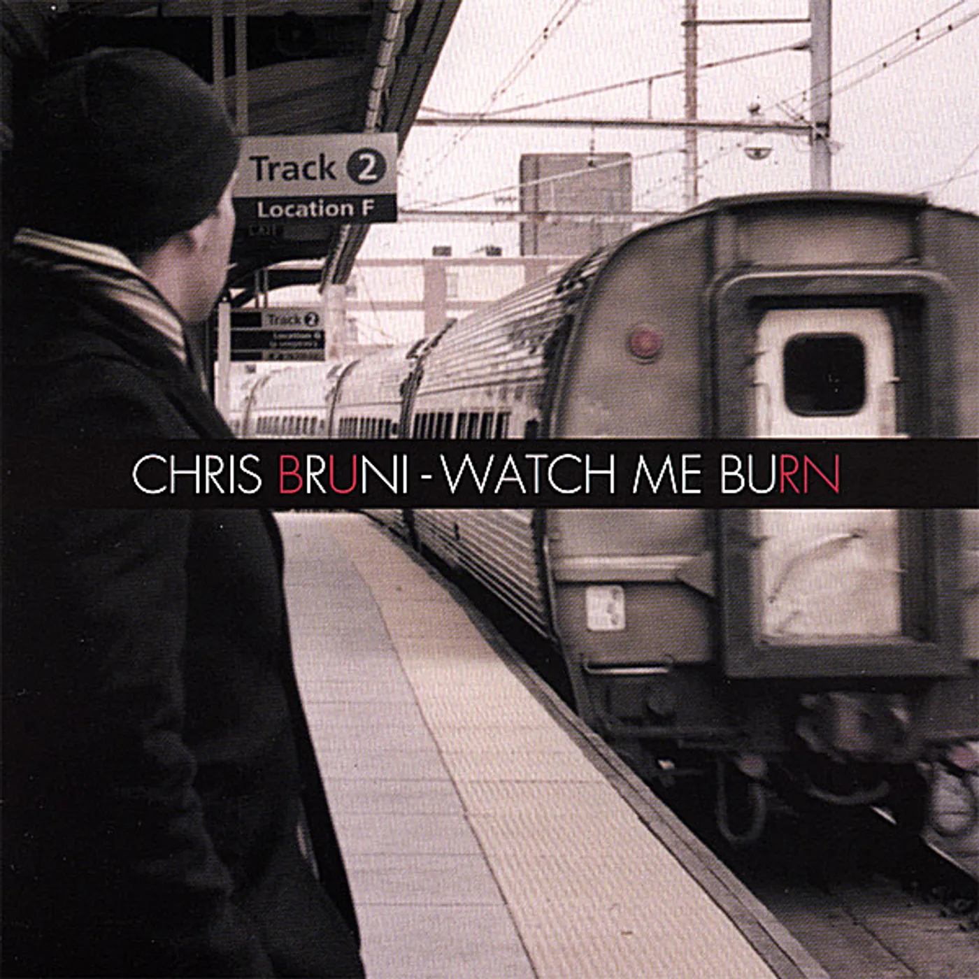 Chris Bruni WATCH ME BURN CD