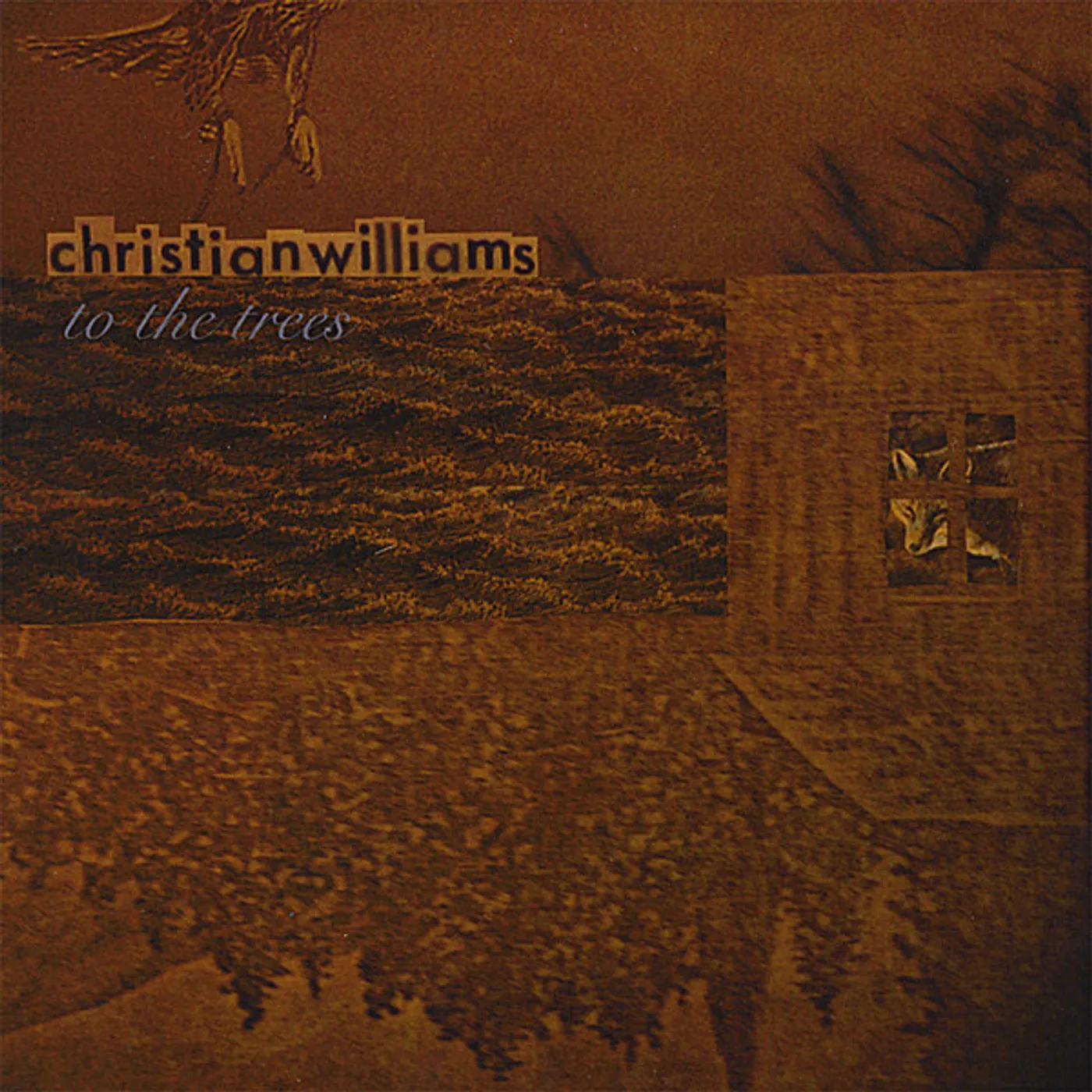Christian Williams TO THE TREES CD