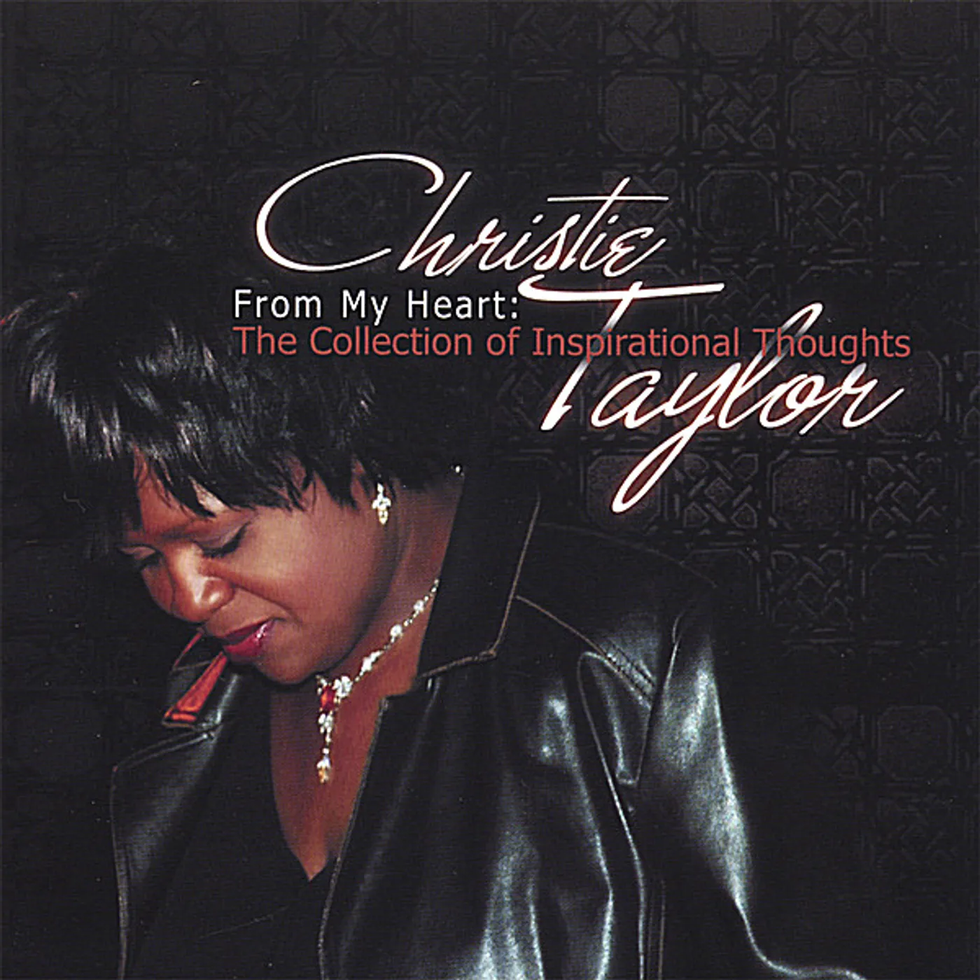 Christie Taylor FROM MY HEART: THE COLLECTION OF INSPIRATIONAL THO CD