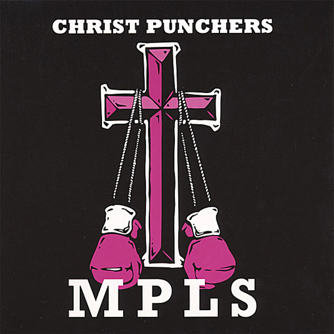 Christ Punchers MPLS MPLS CD