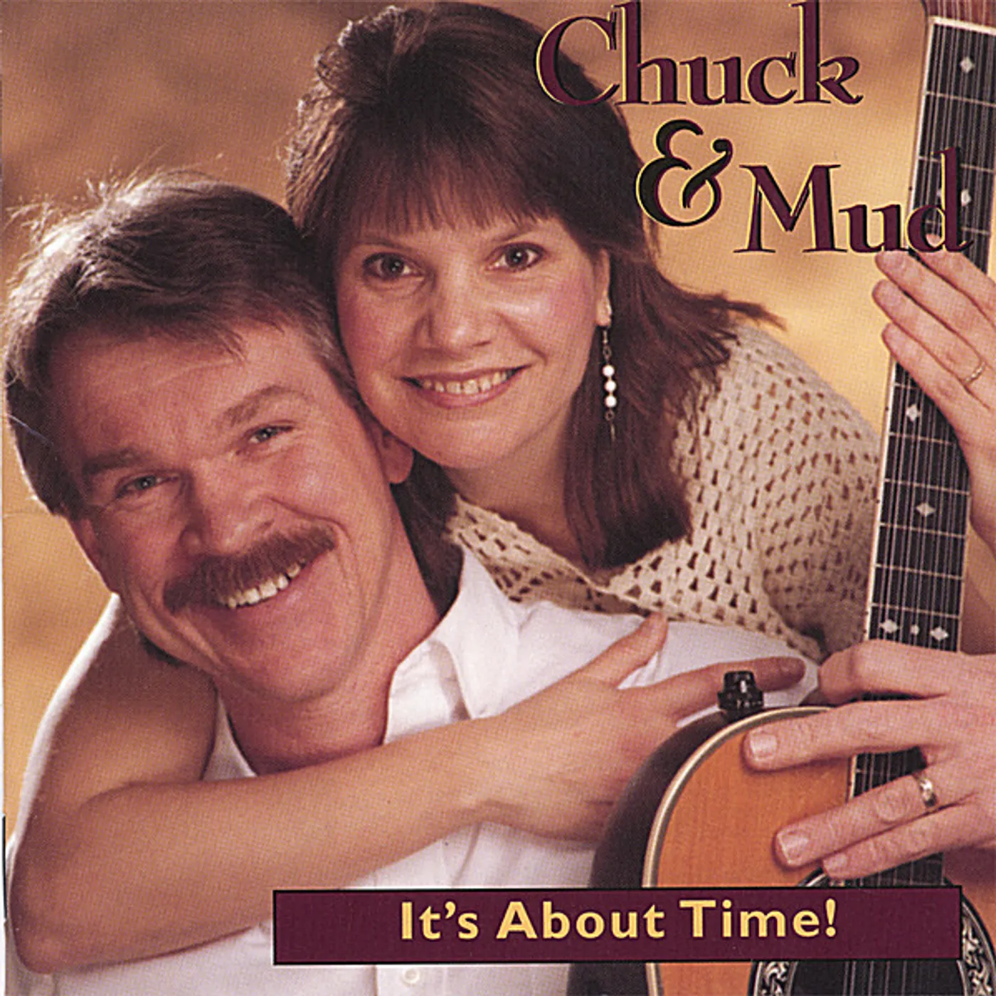 Chuck & Mud IT'S ABOUT TIME! CD