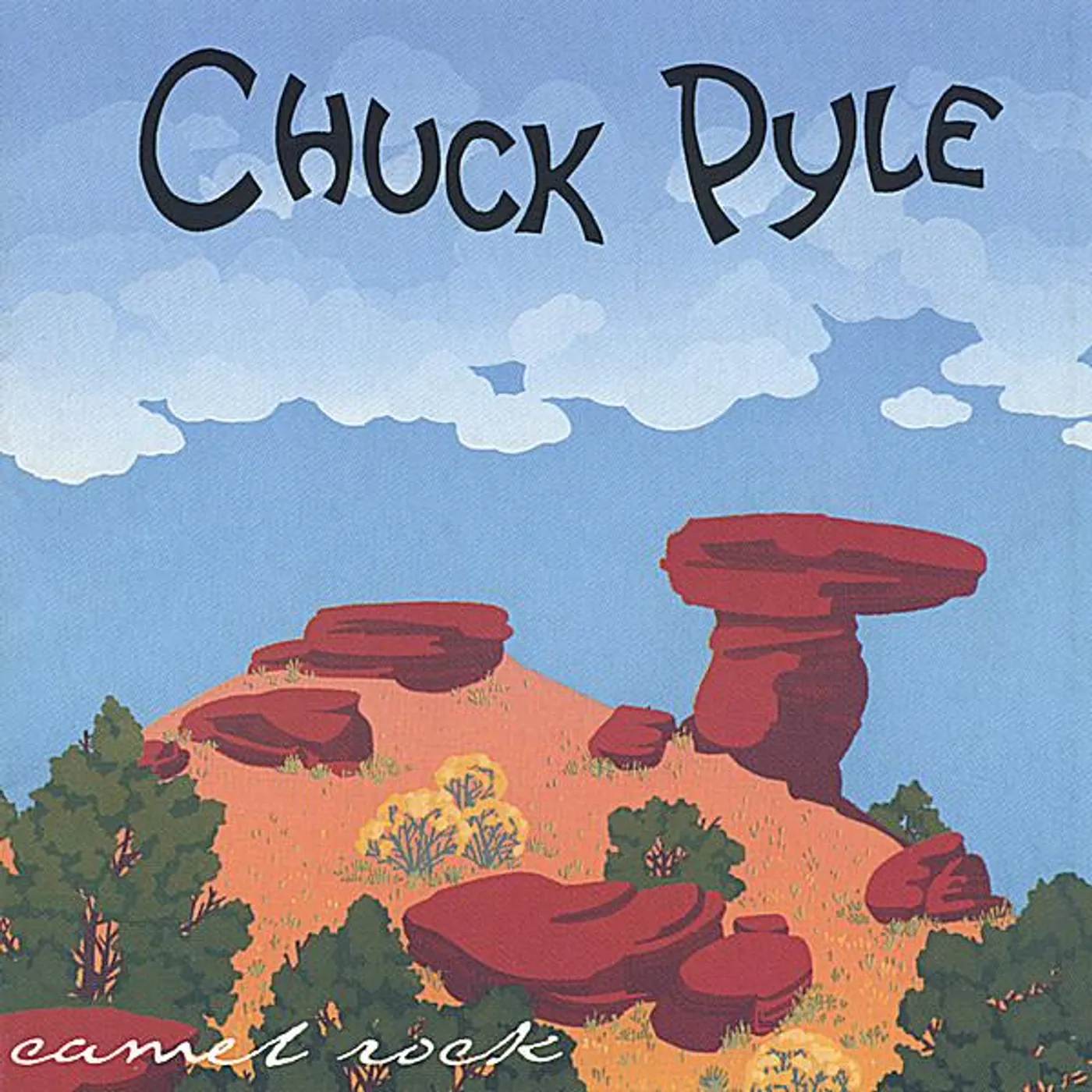 Chuck Pyle CAMEL ROCK CD