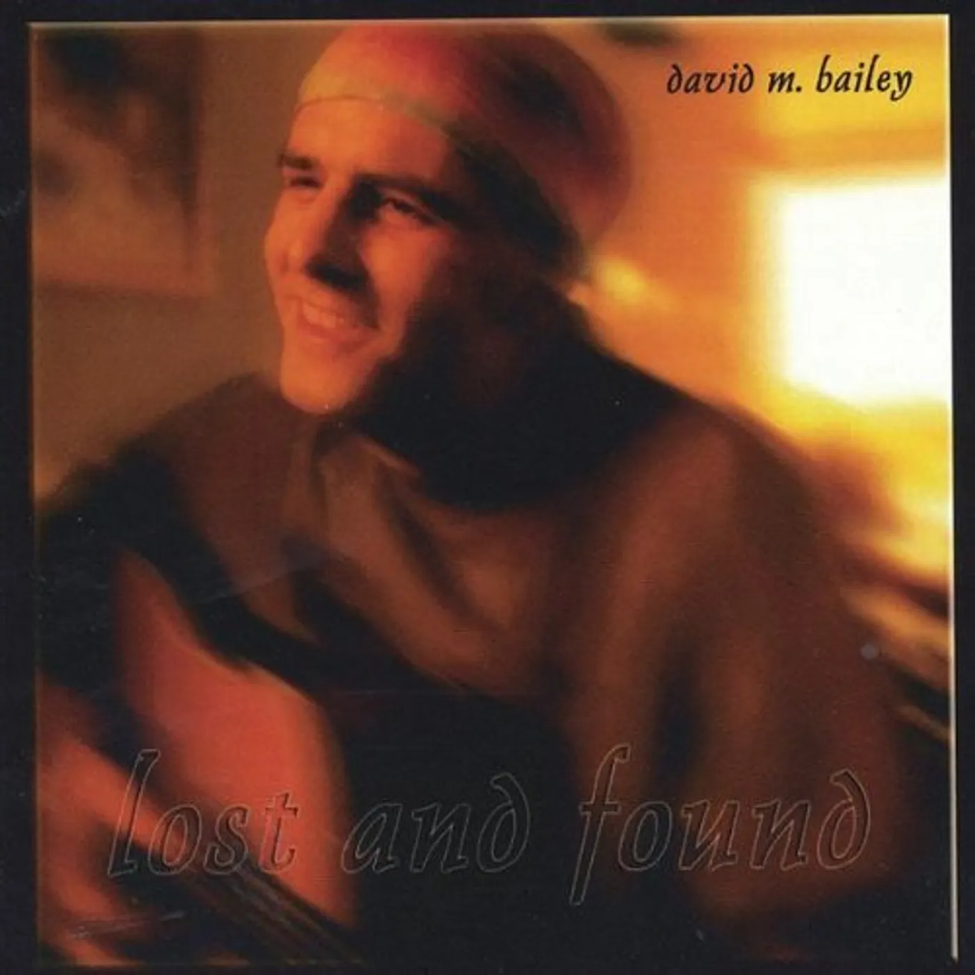 David M. Bailey LOST & FOUND CD