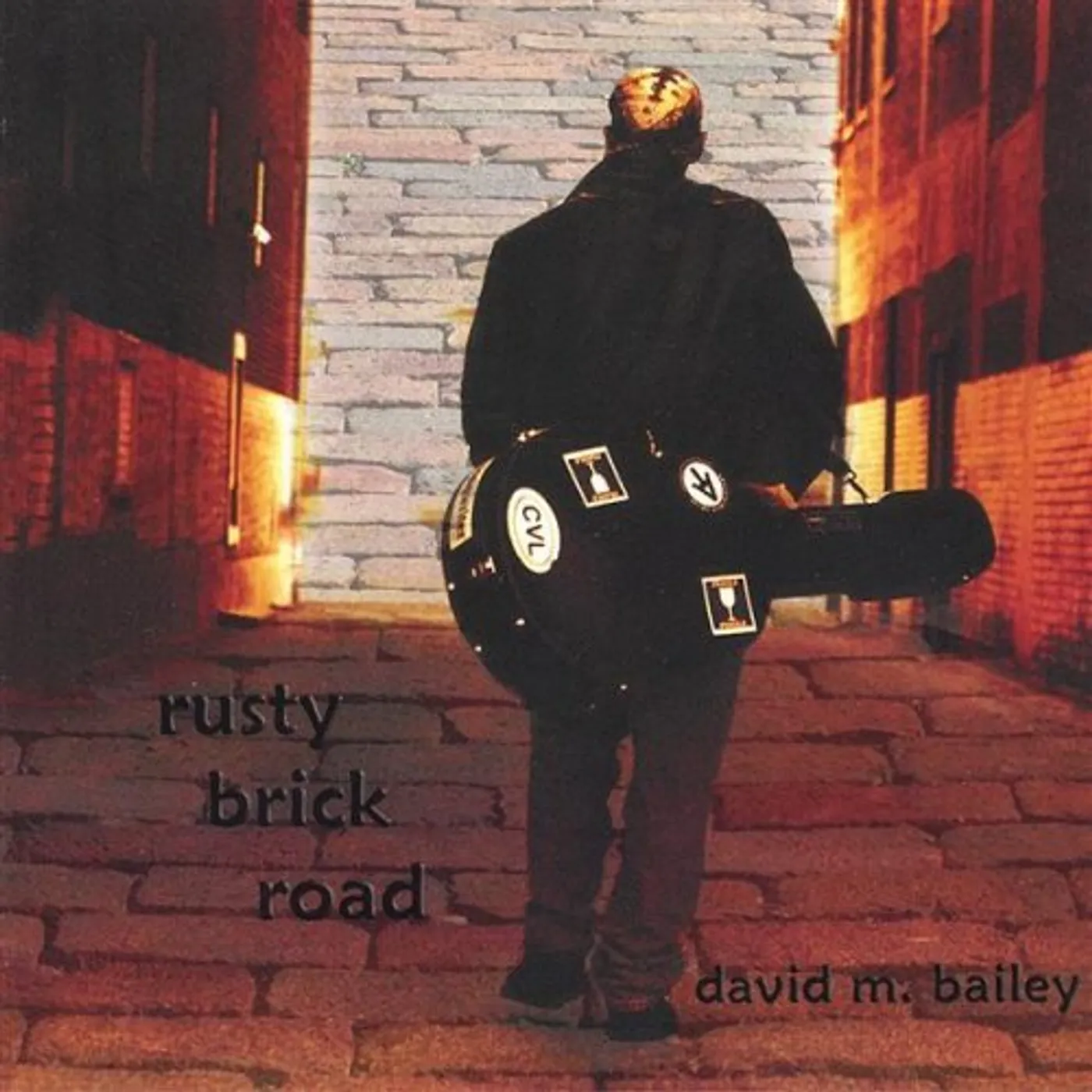 David M. Bailey RUSTY BRICK ROAD CD