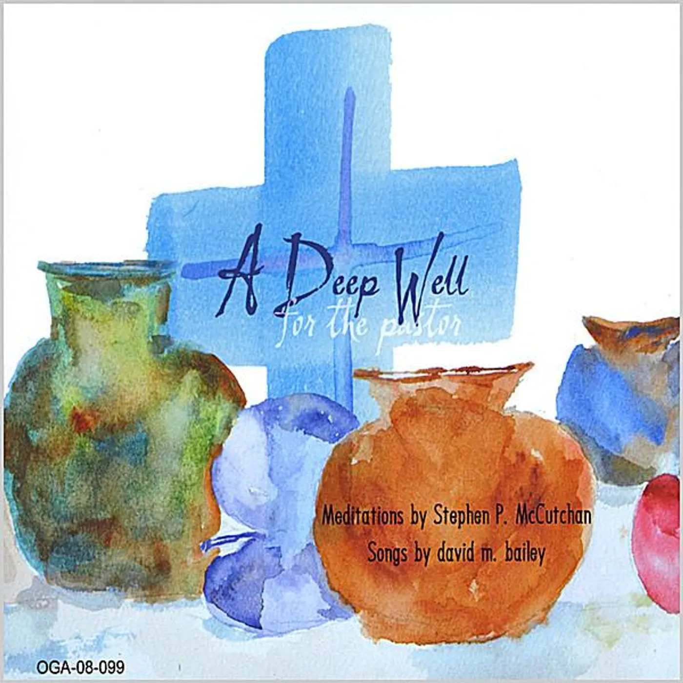 David M. Bailey DEEP WELL FOR THE PASTOR CD