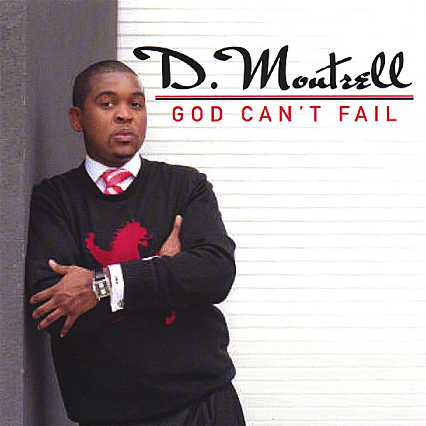 D. Montrell GOD CAN'T FAIL CD