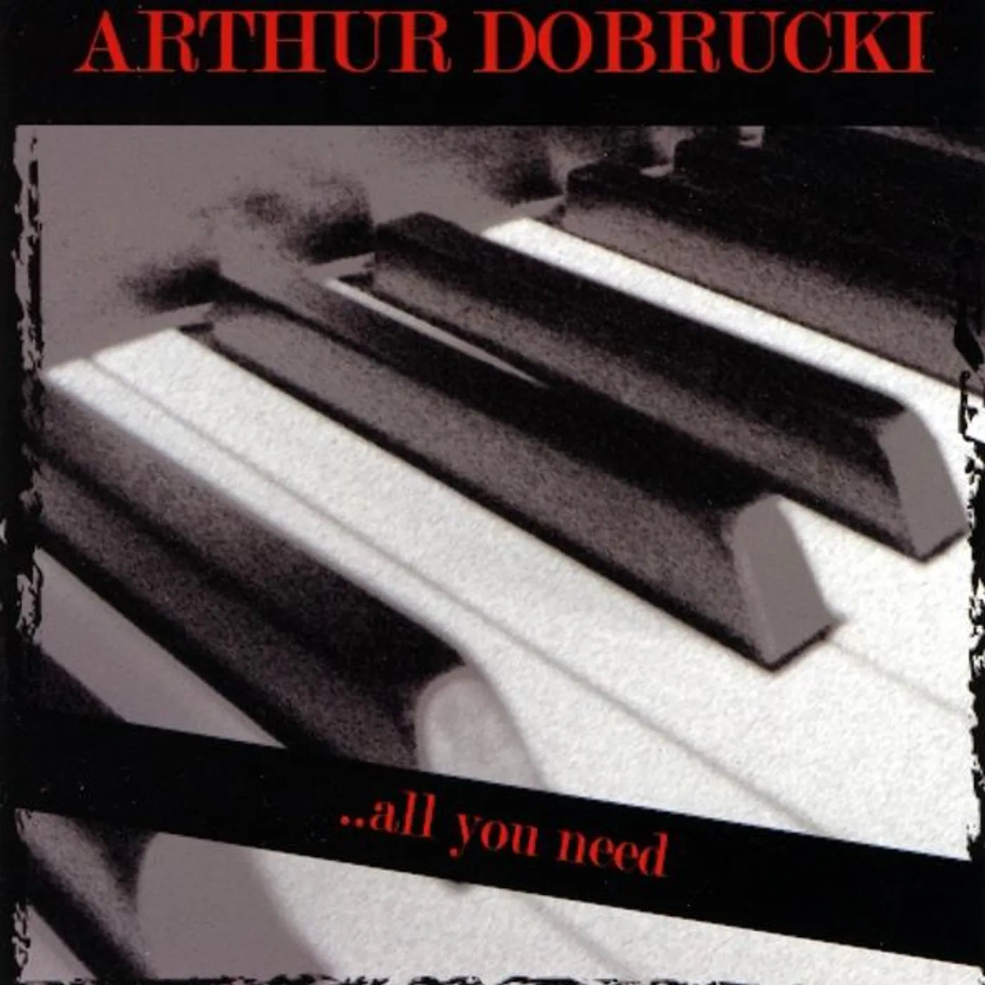 Arthur Dobrucki ALL YOU NEED CD