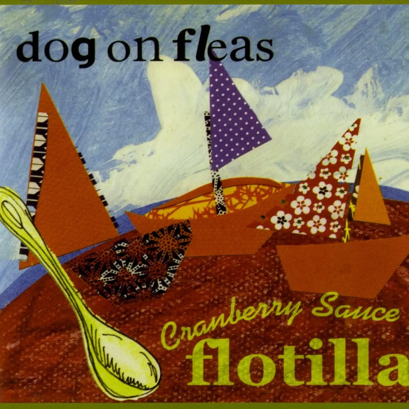 Dog On Fleas CRANBERRY SAUCE FLOTILLA CD