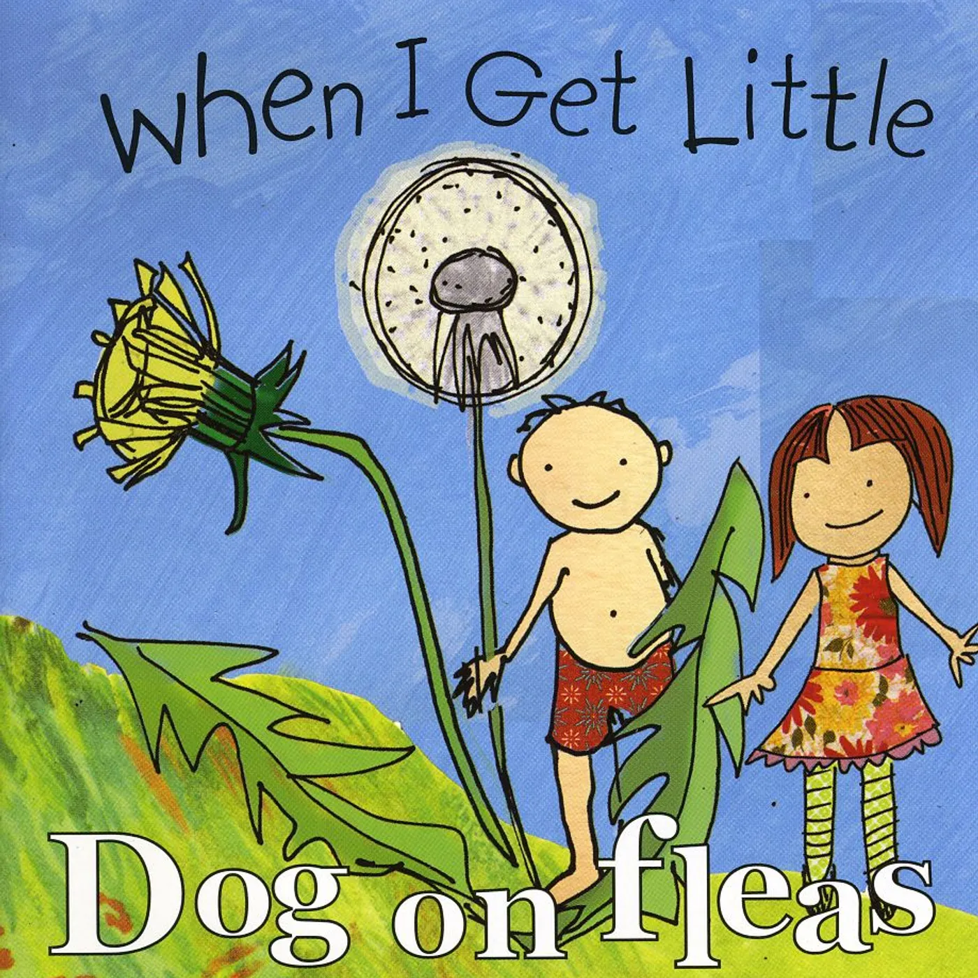 Dog On Fleas WHEN I GET LITTLE CD