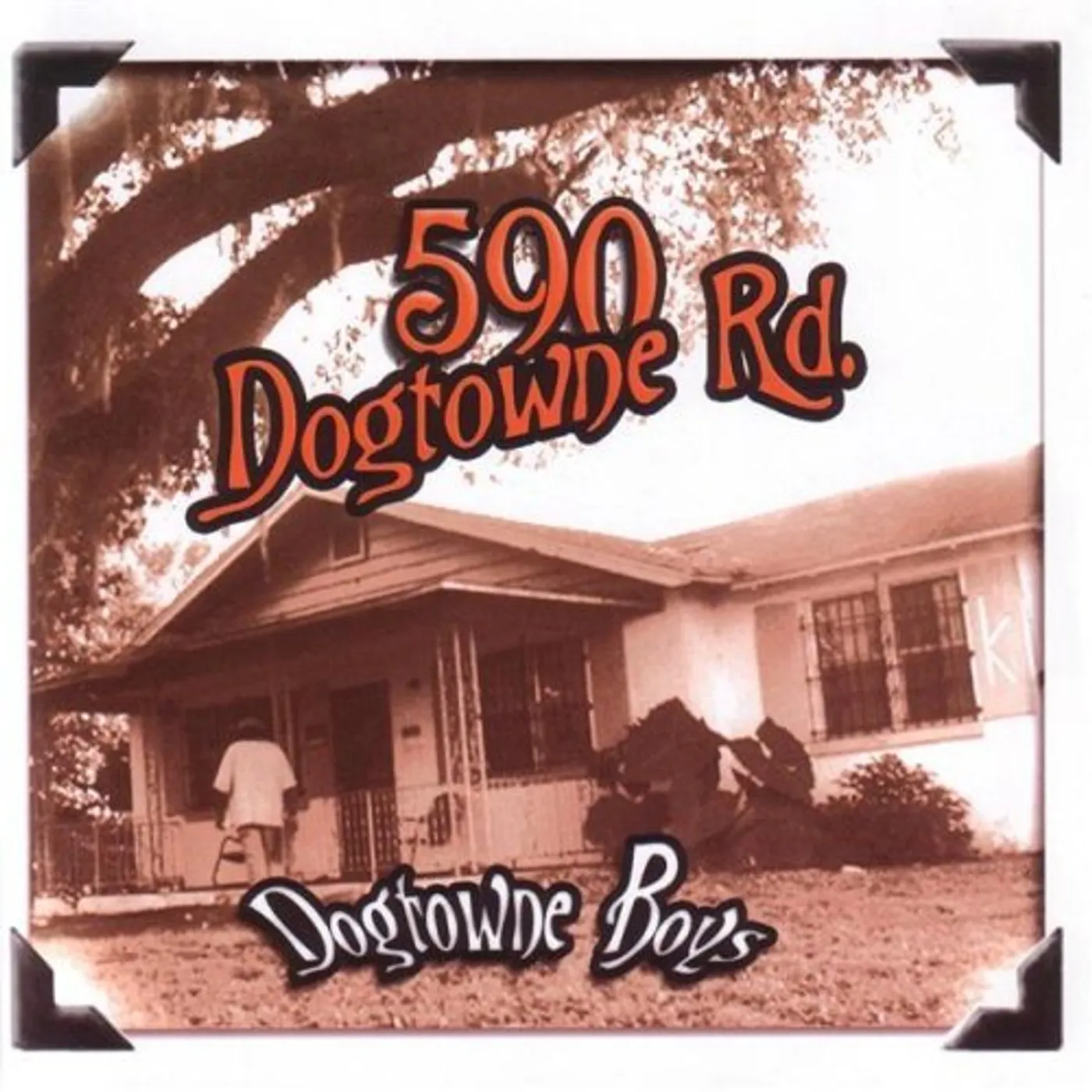 Dogtowne Boys 590 DOGTOWNE RD. CD