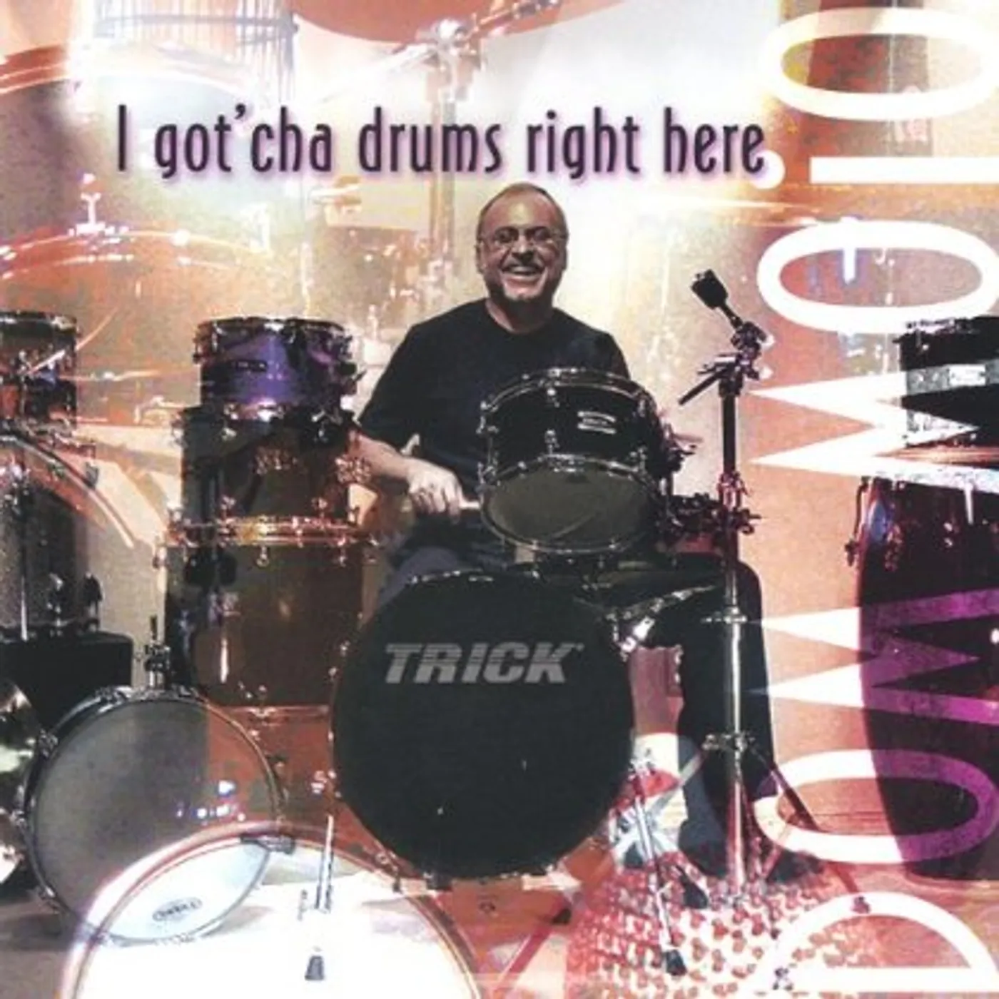 Dom Moio I GOT 'CHA DRUMS RIGHT HERE CD