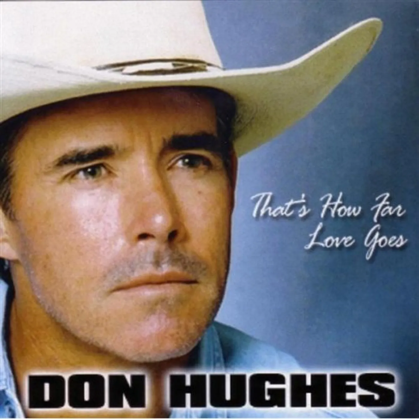 Don Hughes THATS HOW FAR LOVE GOES CD