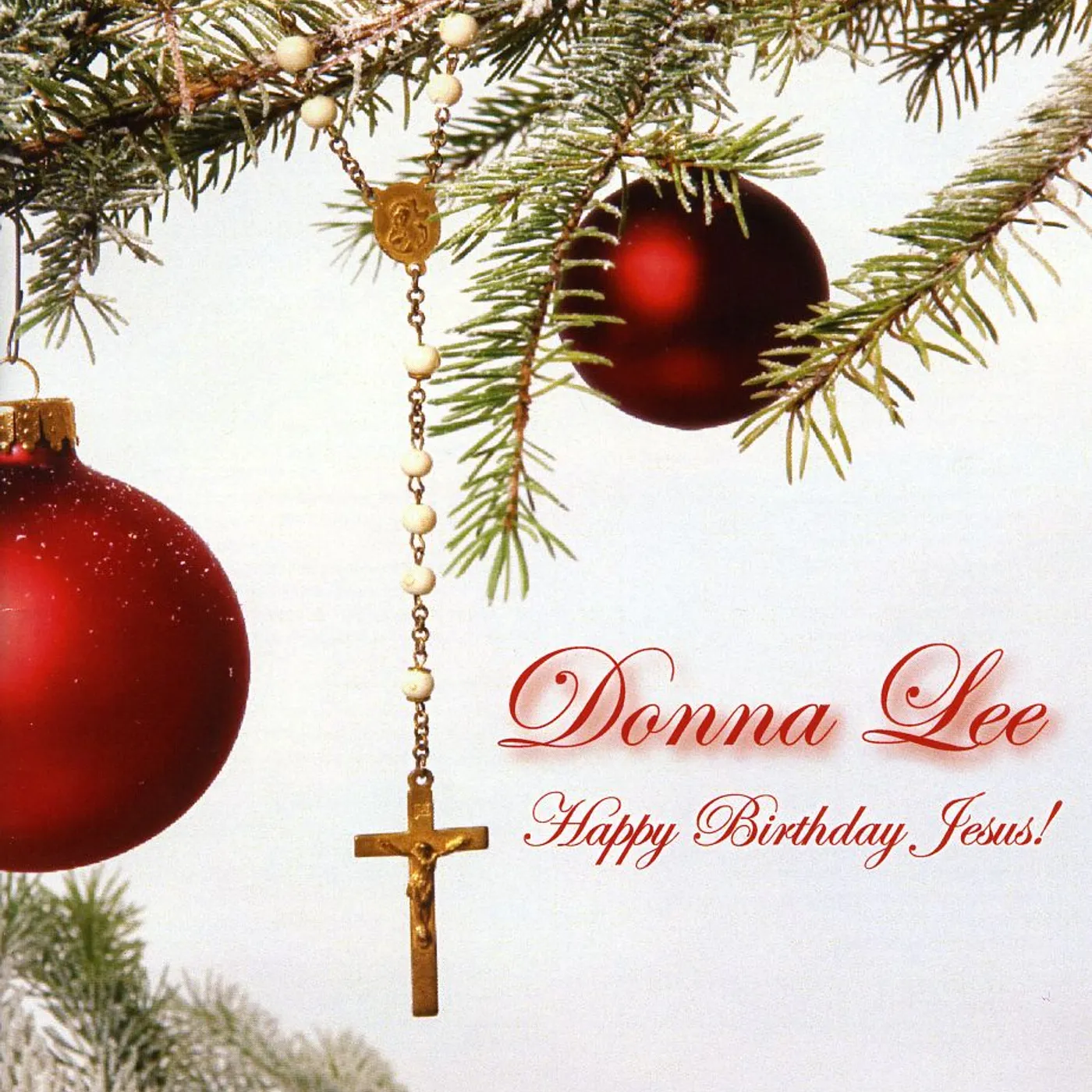 Donna Lee HAPPY BIRTHDAY JESUS-A CHRISTMAS ALBUM CD