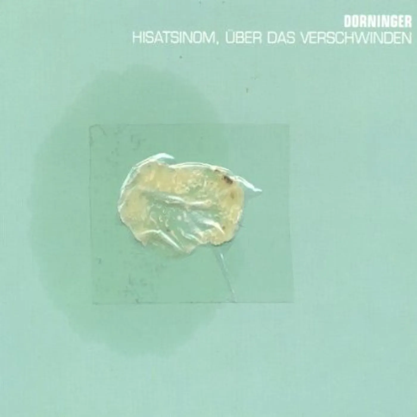 Dorninger HISATSINOM BER DAS VERSCHWINDEN CD