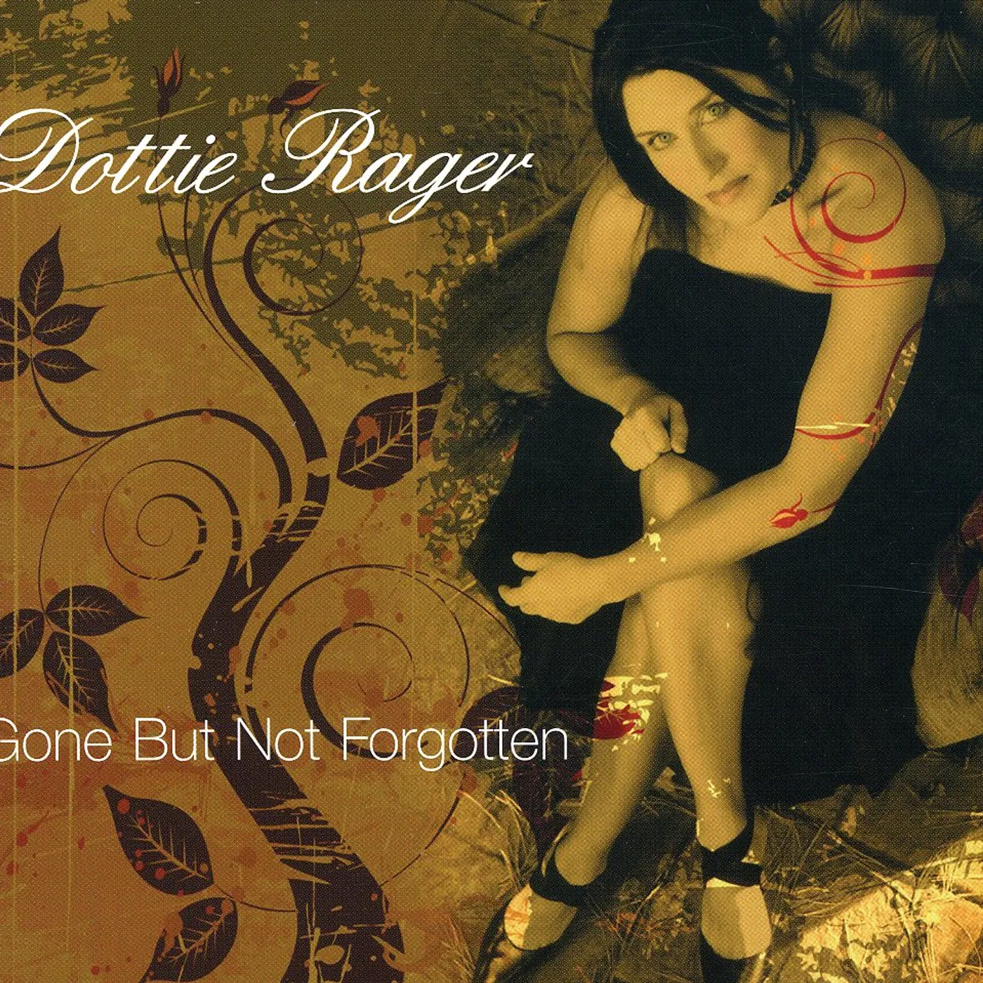 Dottie Rager GONE BUT NOT FORGOTTEN CD