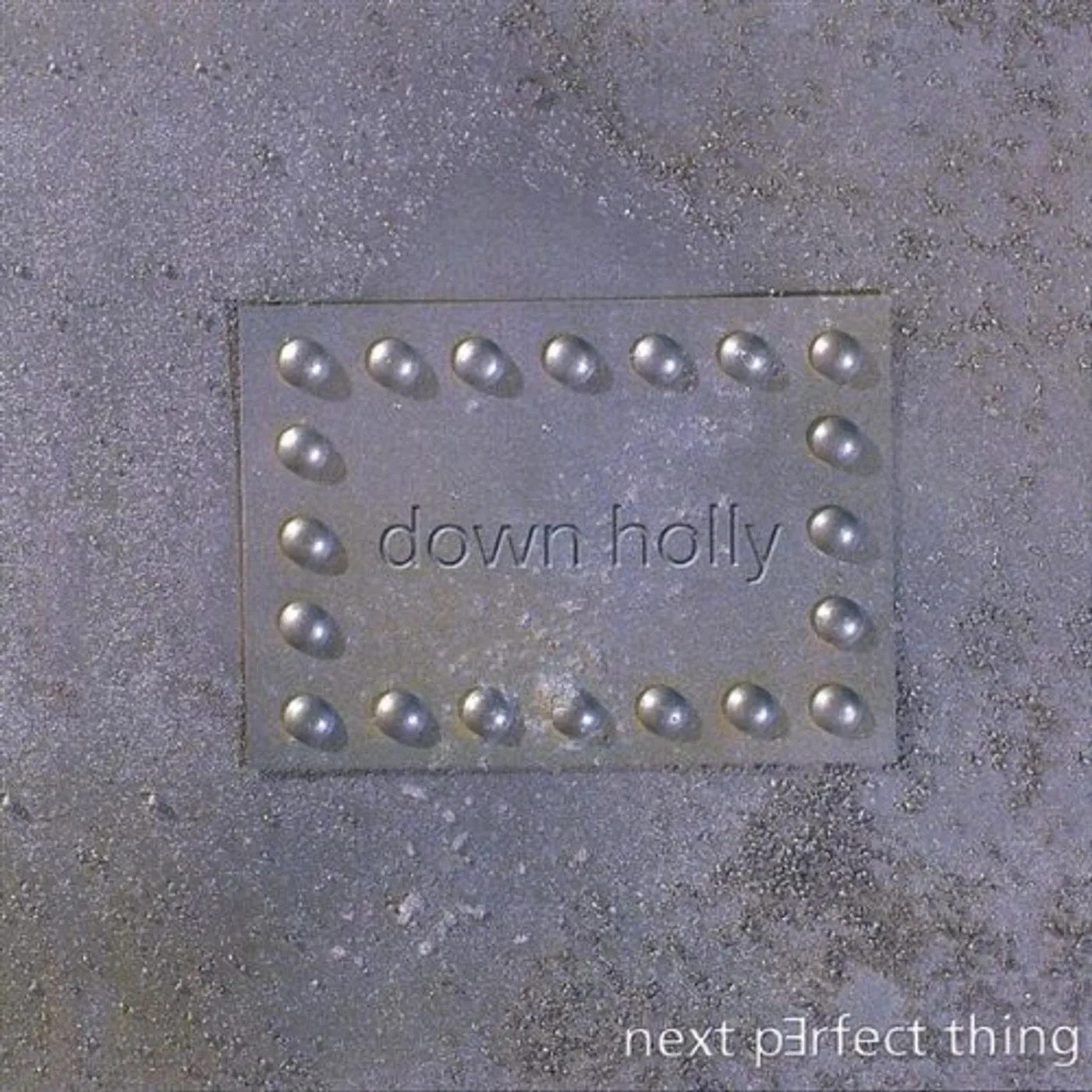 down holly NEXT PERFECT THING CD