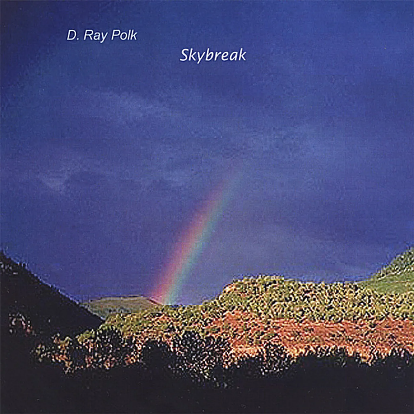 D. Ray Polk SKYBREAK CD