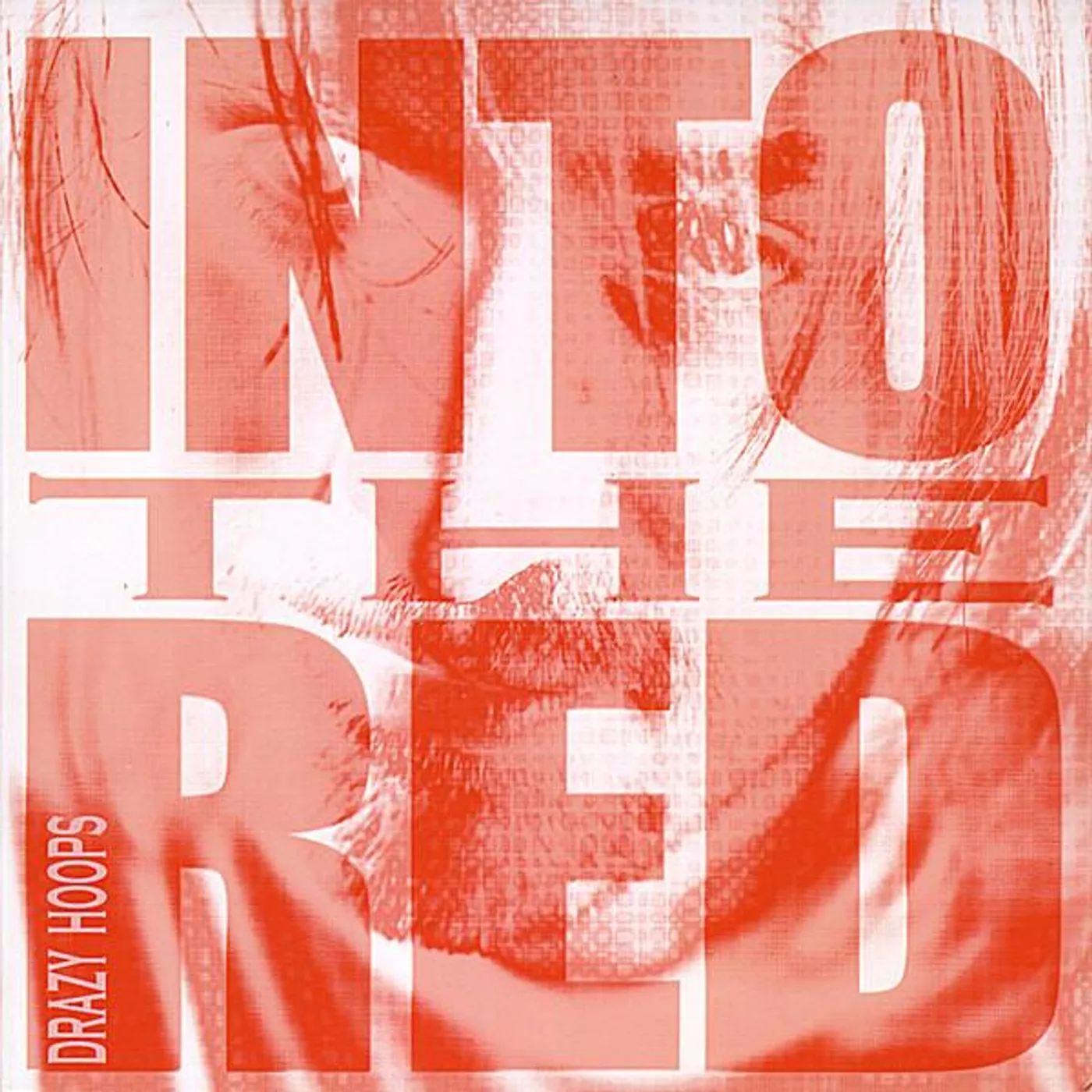 Drazy Hoops INTO THE RED CD