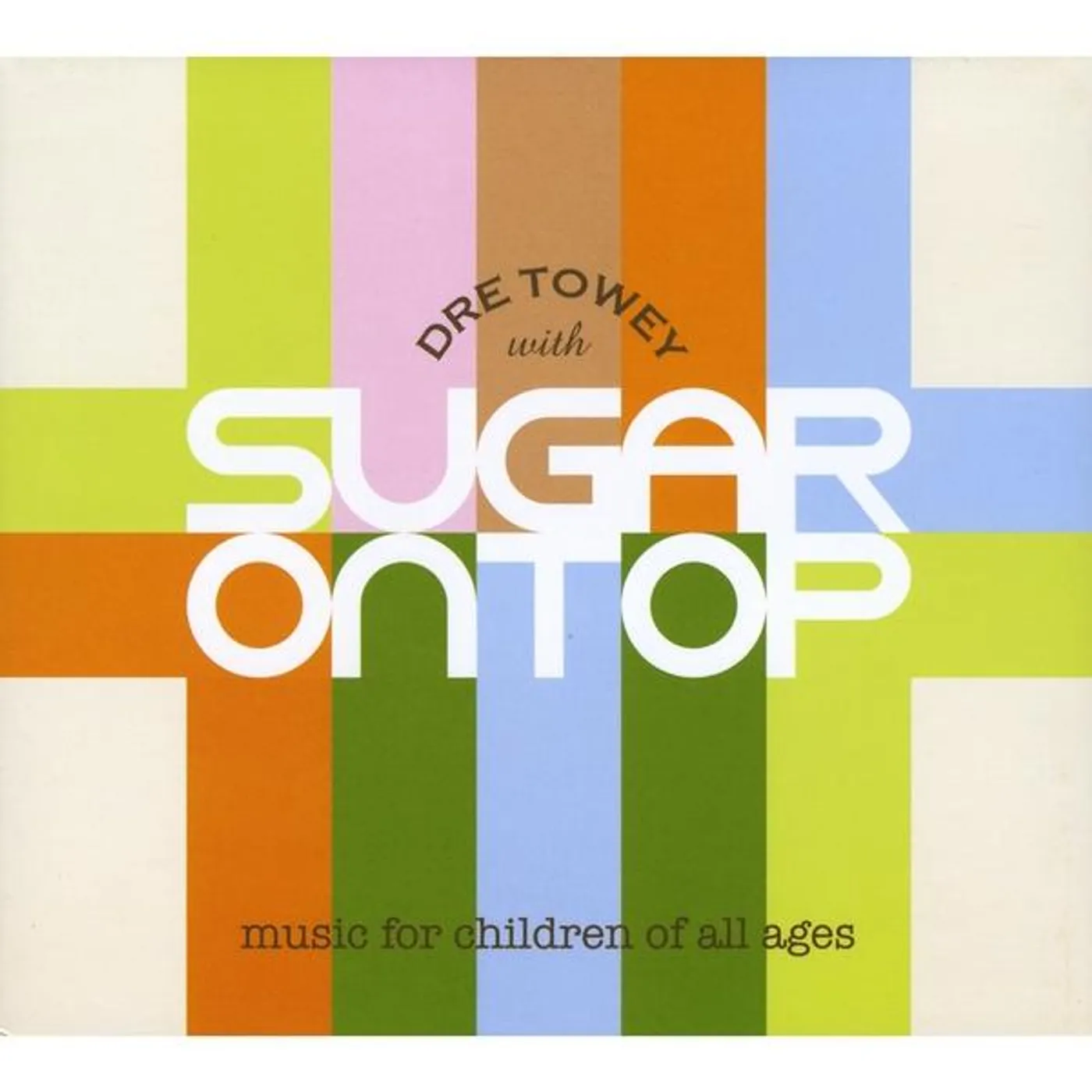 Dre Towey SUGAR ON TOP CD