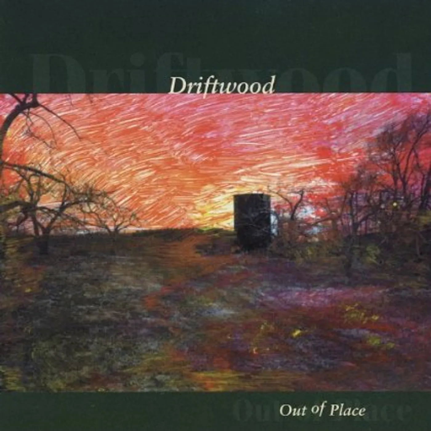 Driftwood OUT OF PLACE CD