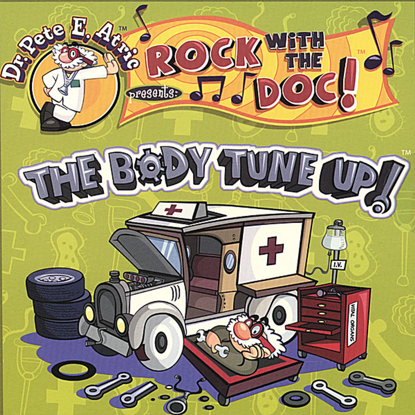 Dr. Pete E. Atric's Rock With The Doc BODY TUNE UP CD