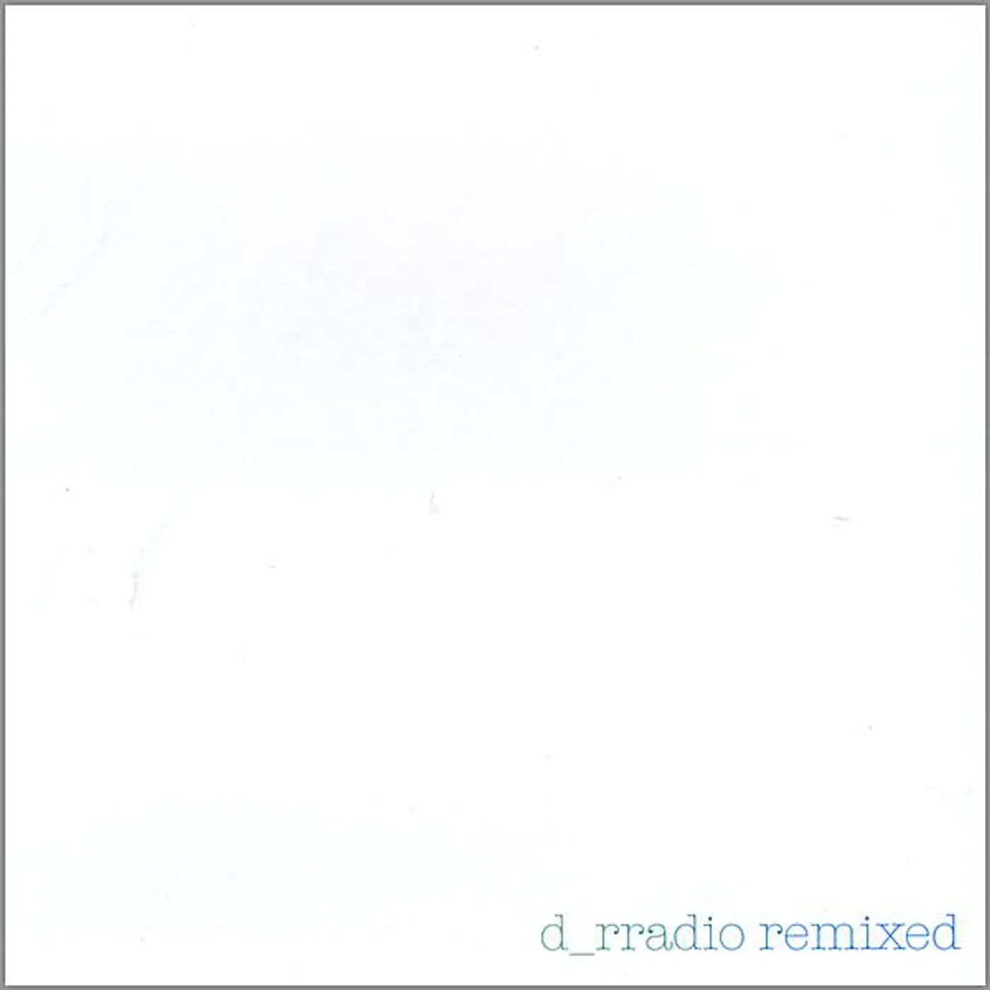 D_RRADIO REMIXED CD