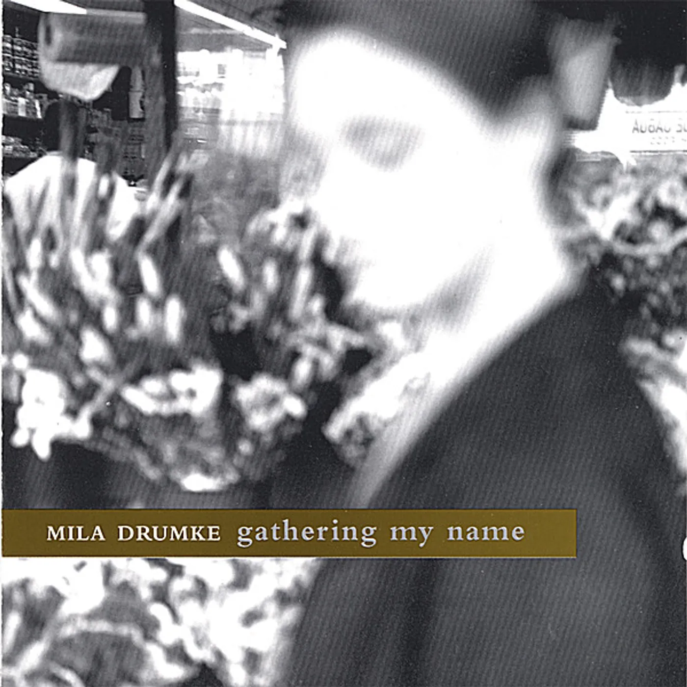 Mila Drumke GATHERING MY NAME CD