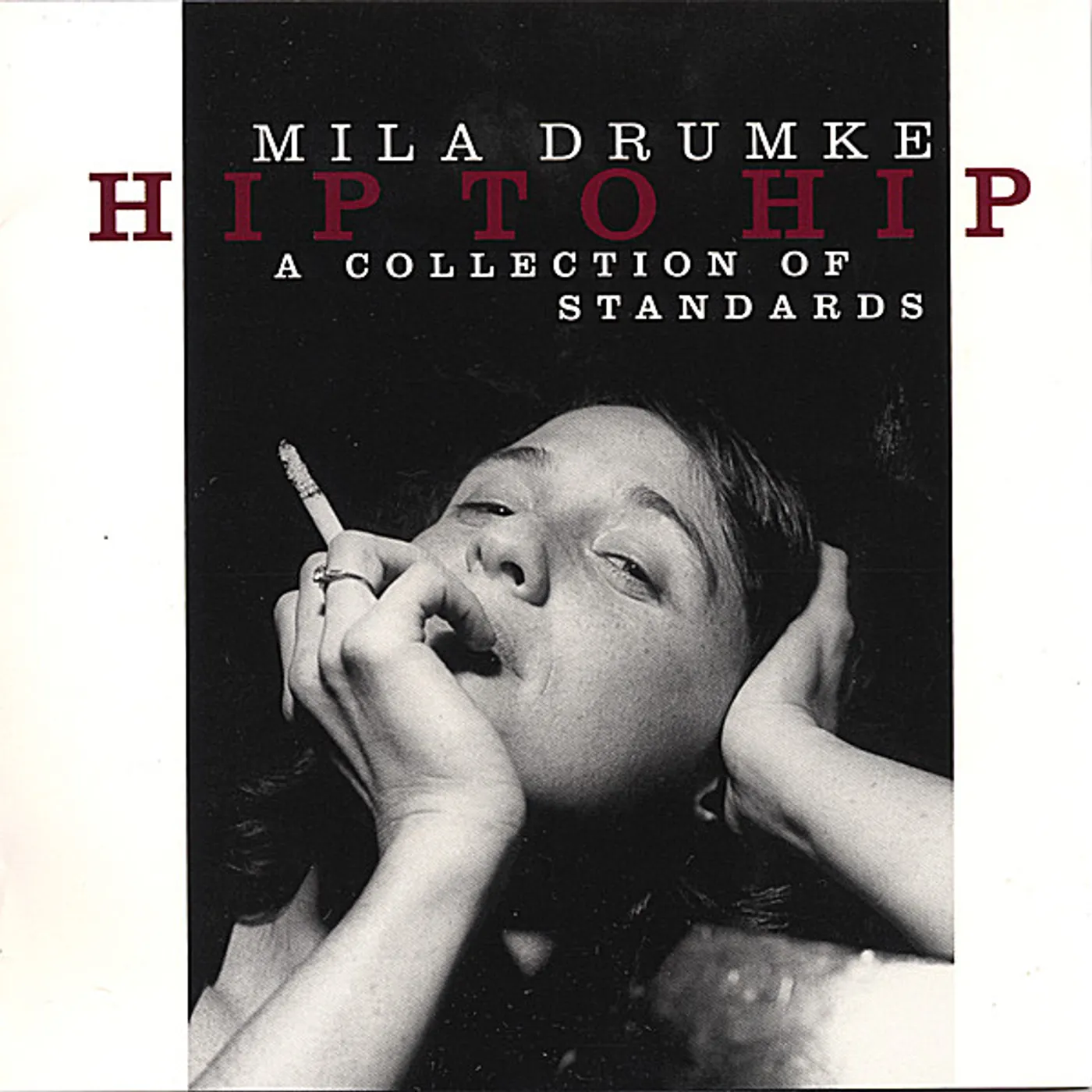 Mila Drumke HIP TO HIP: A COLLECTION OF STANDARDS CD