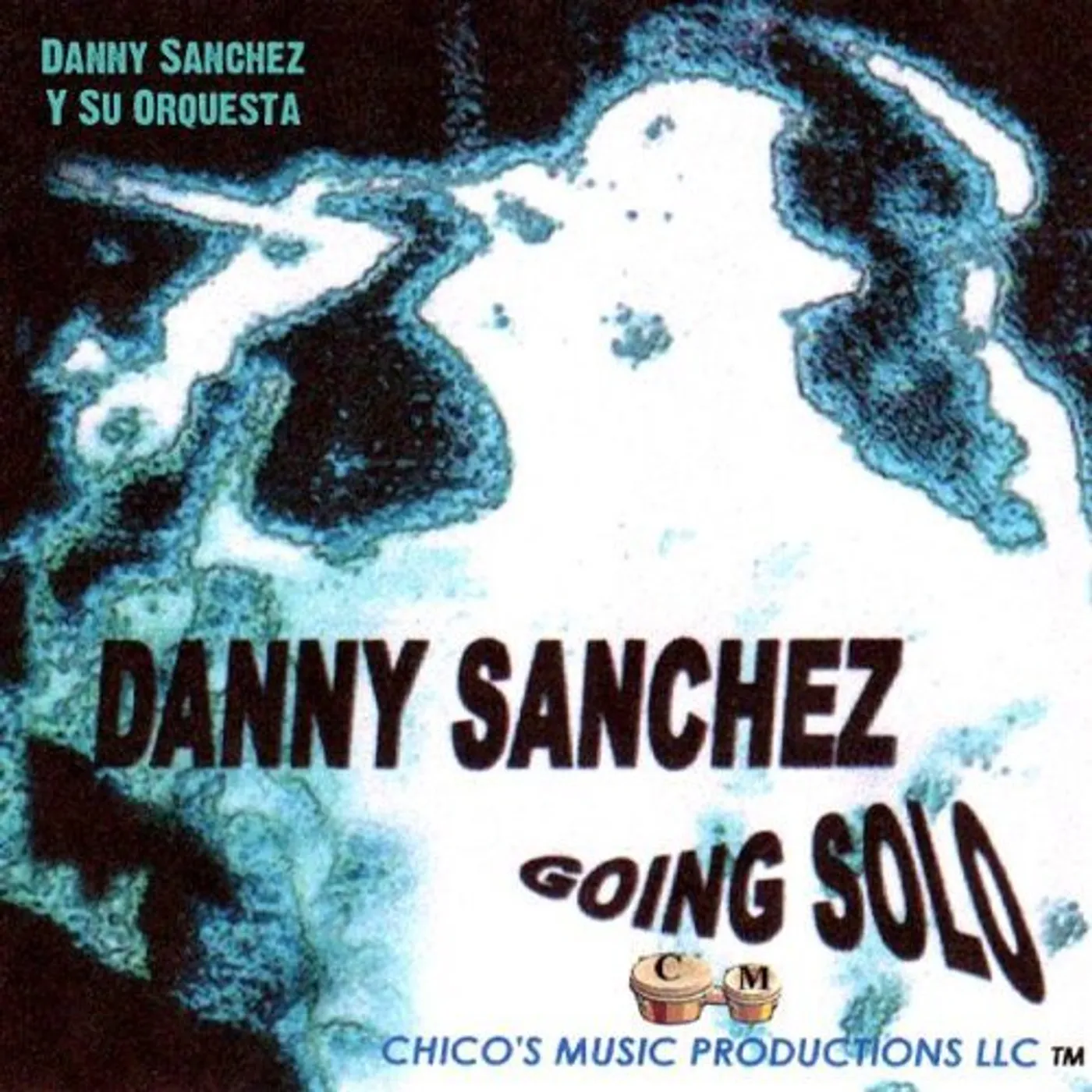 DANNY SANCHEZ GOING SOLO CD