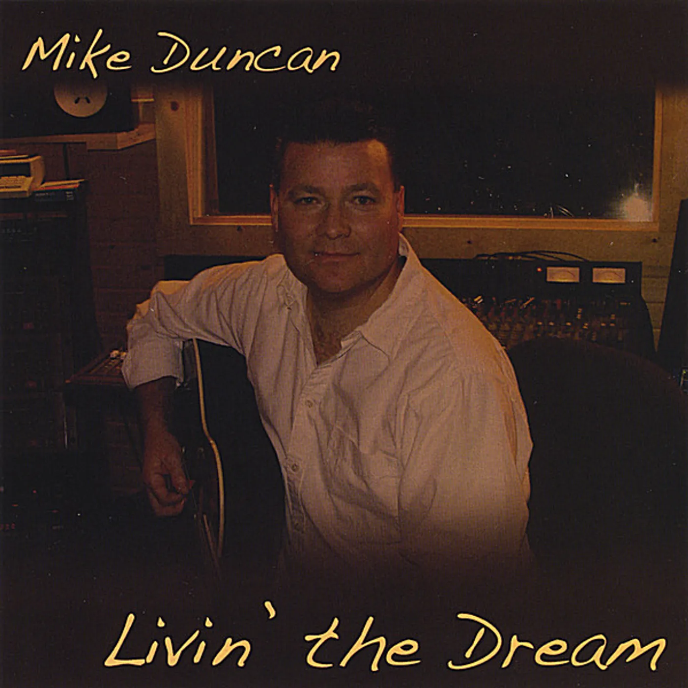 Mike Duncan LIVIN' THE DREAM CD