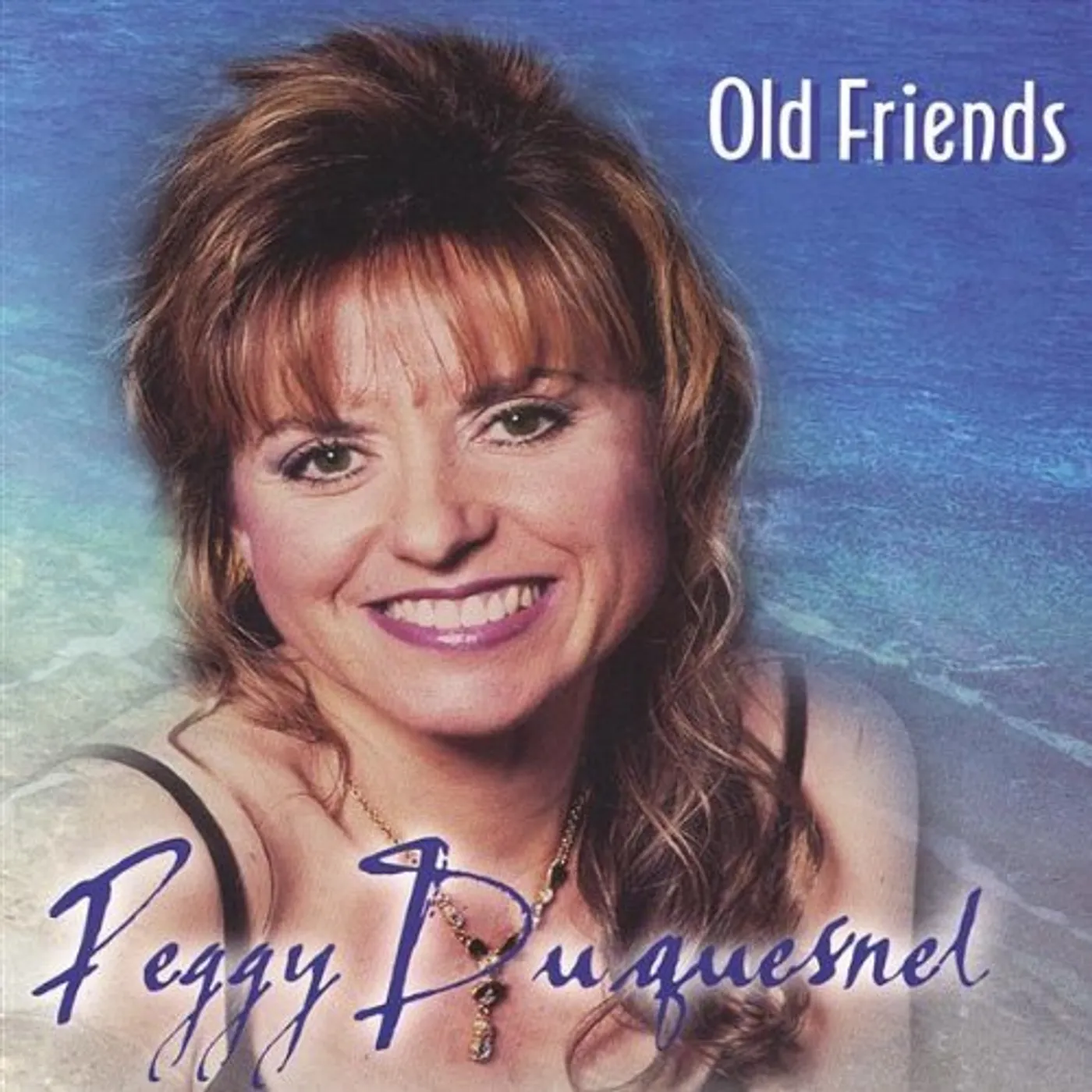 Peggy Duquesnel OLD FRIENDS CD