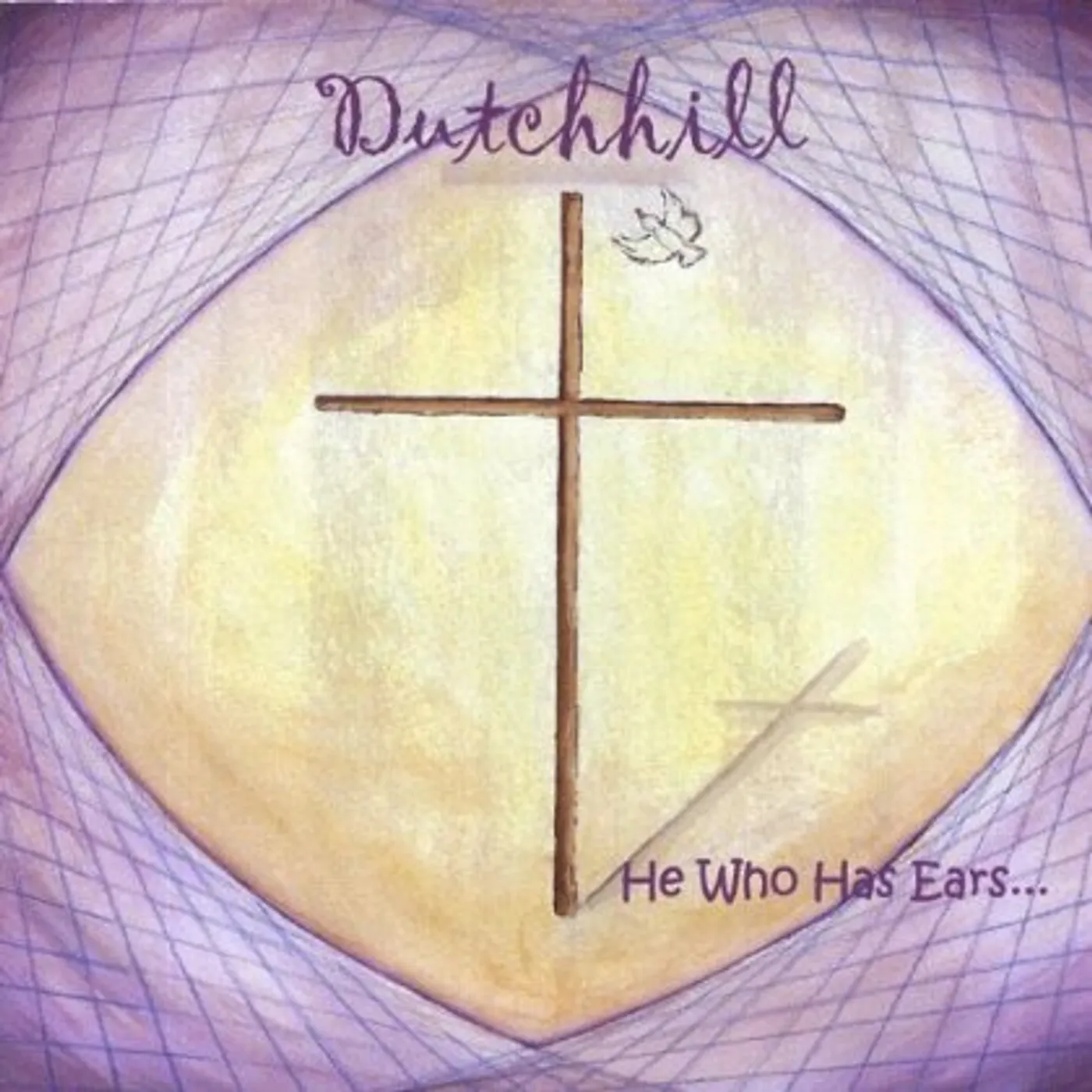 Dutchhill HE WHO HAS EARS CD
