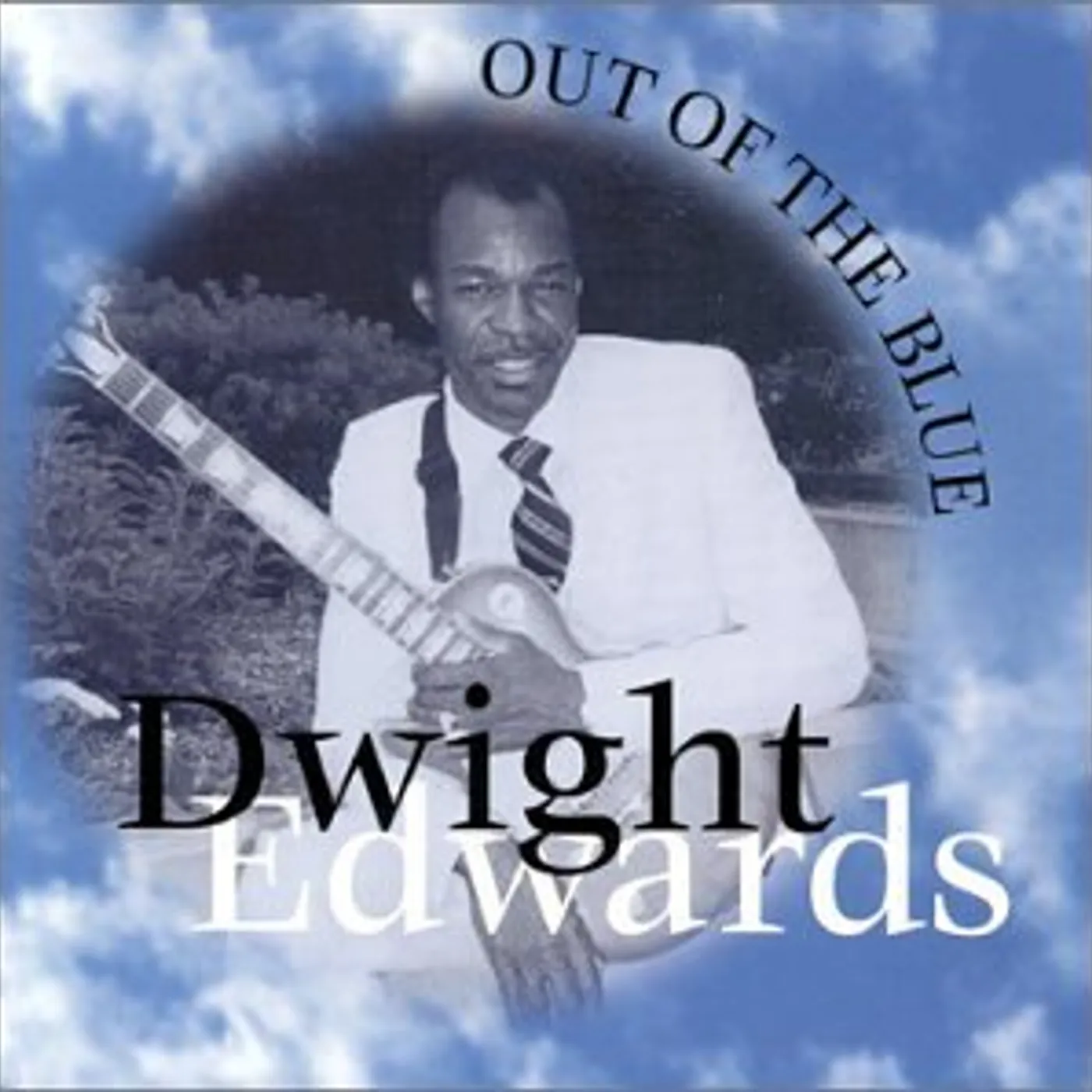 Dwight Edwards OUT OF THE BLUE CD