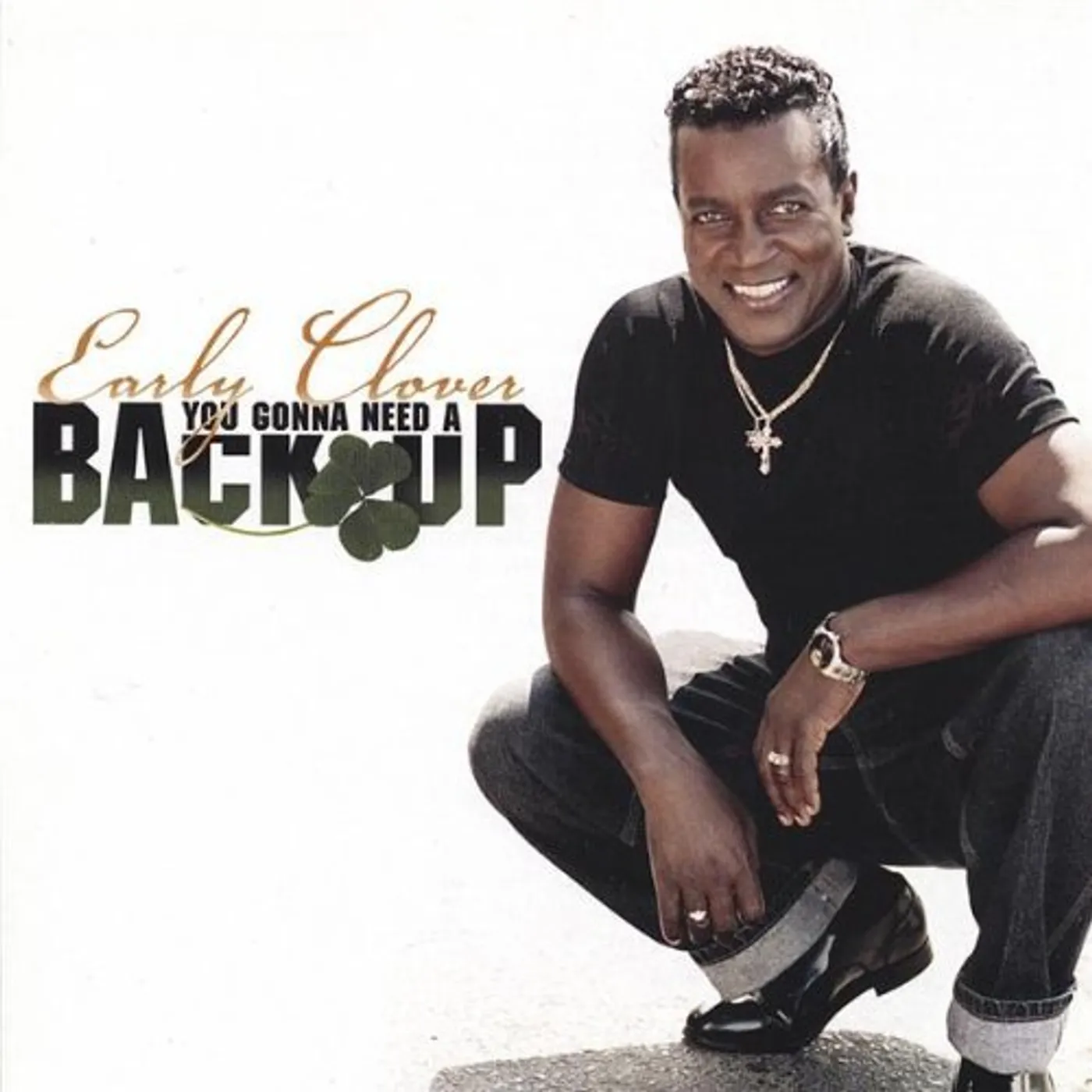 Early Clover YOURE GONNA NEED A BACKUP CD
