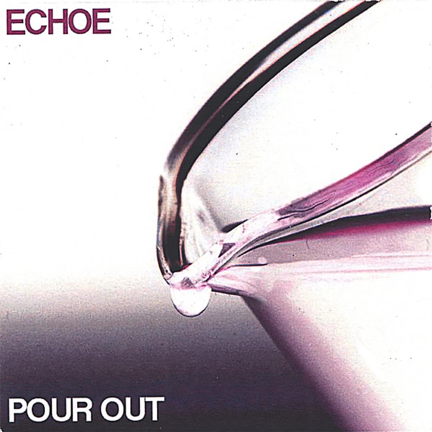 ECHOE POUR OUT CD