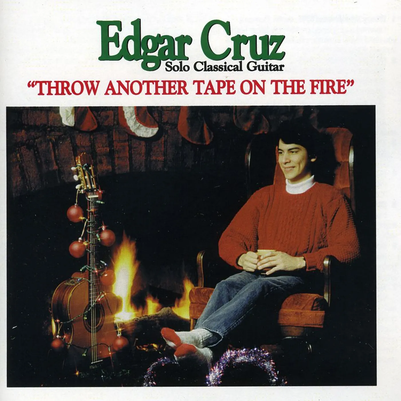 Edgar Cruz THROW ANOTHER TAPE ON THE FIRE CD