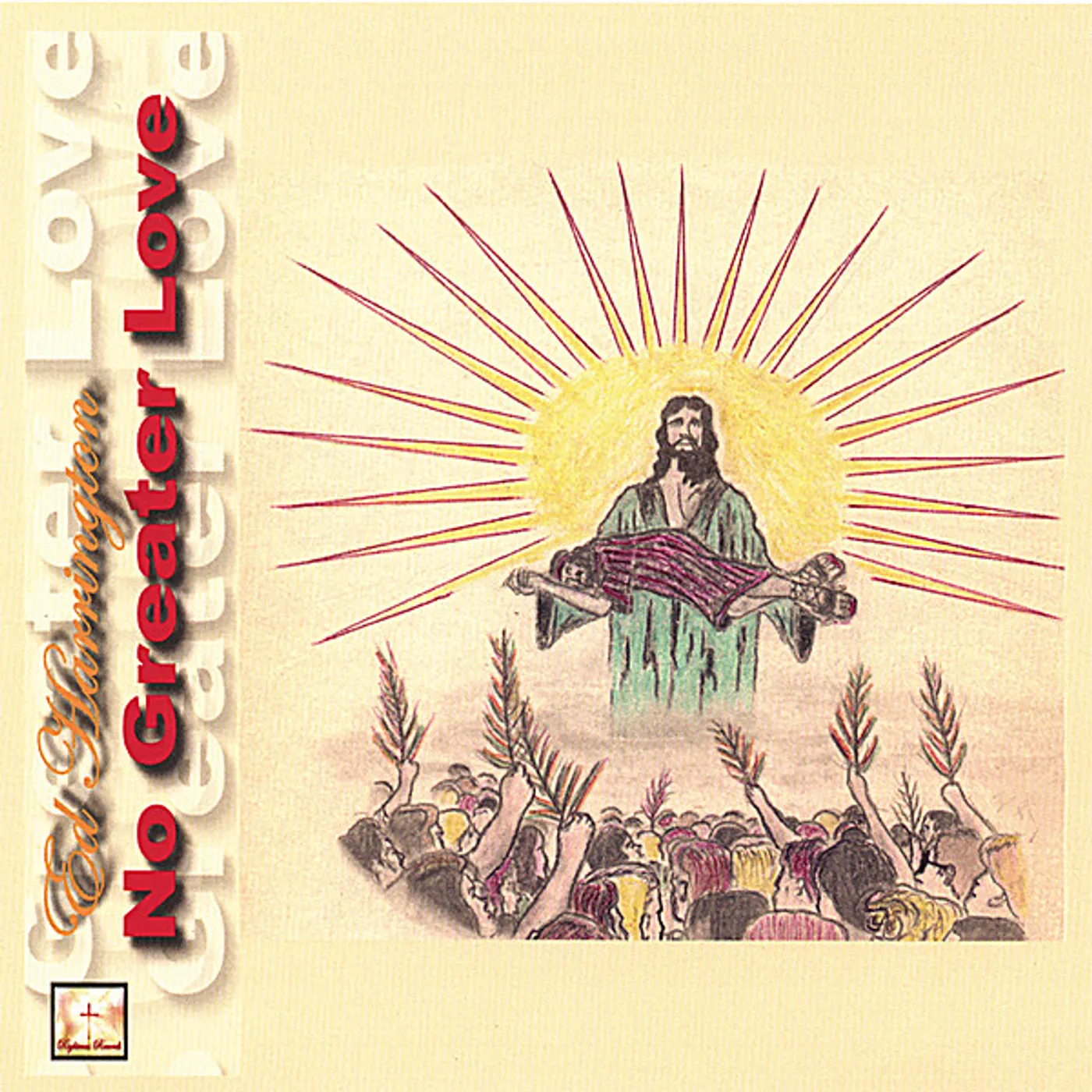 Ed Harrington NO GREATER LOVE CD