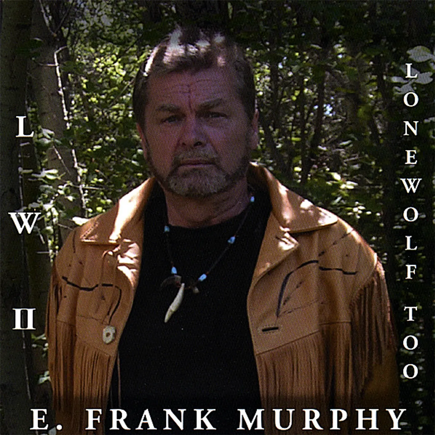 E. Frank Murphy LONE WOLF TOO CD