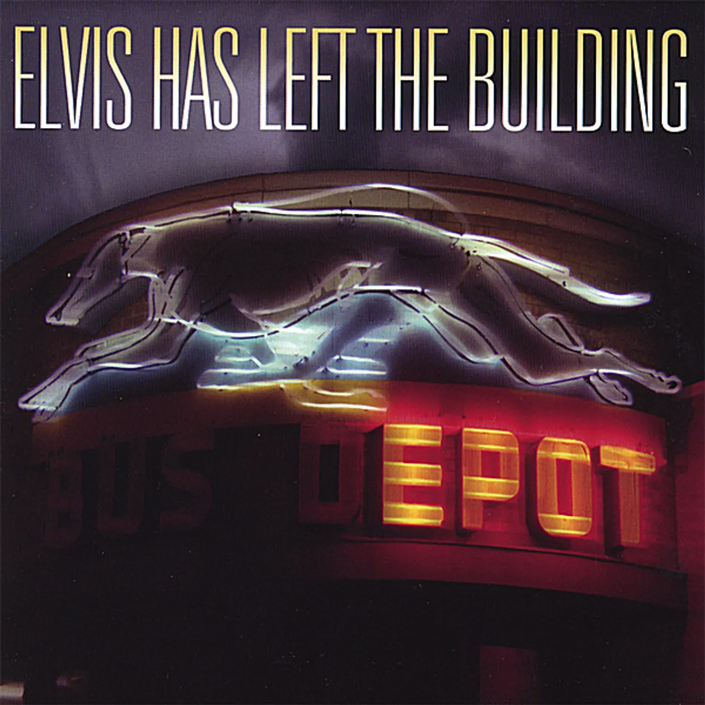 ELVIS HAS LEFT THE BUILDING CD