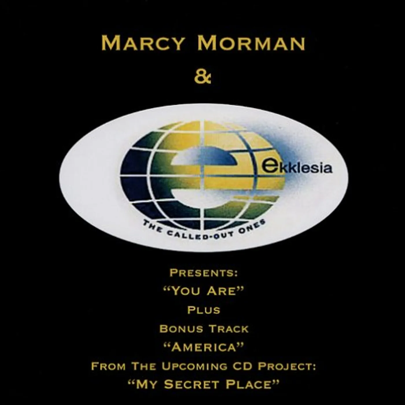 MARCY MORMAN & EKKLESIA PRESENTS: YOU ARE PLUS BONUS TRACK AMERICA FROM UP CD