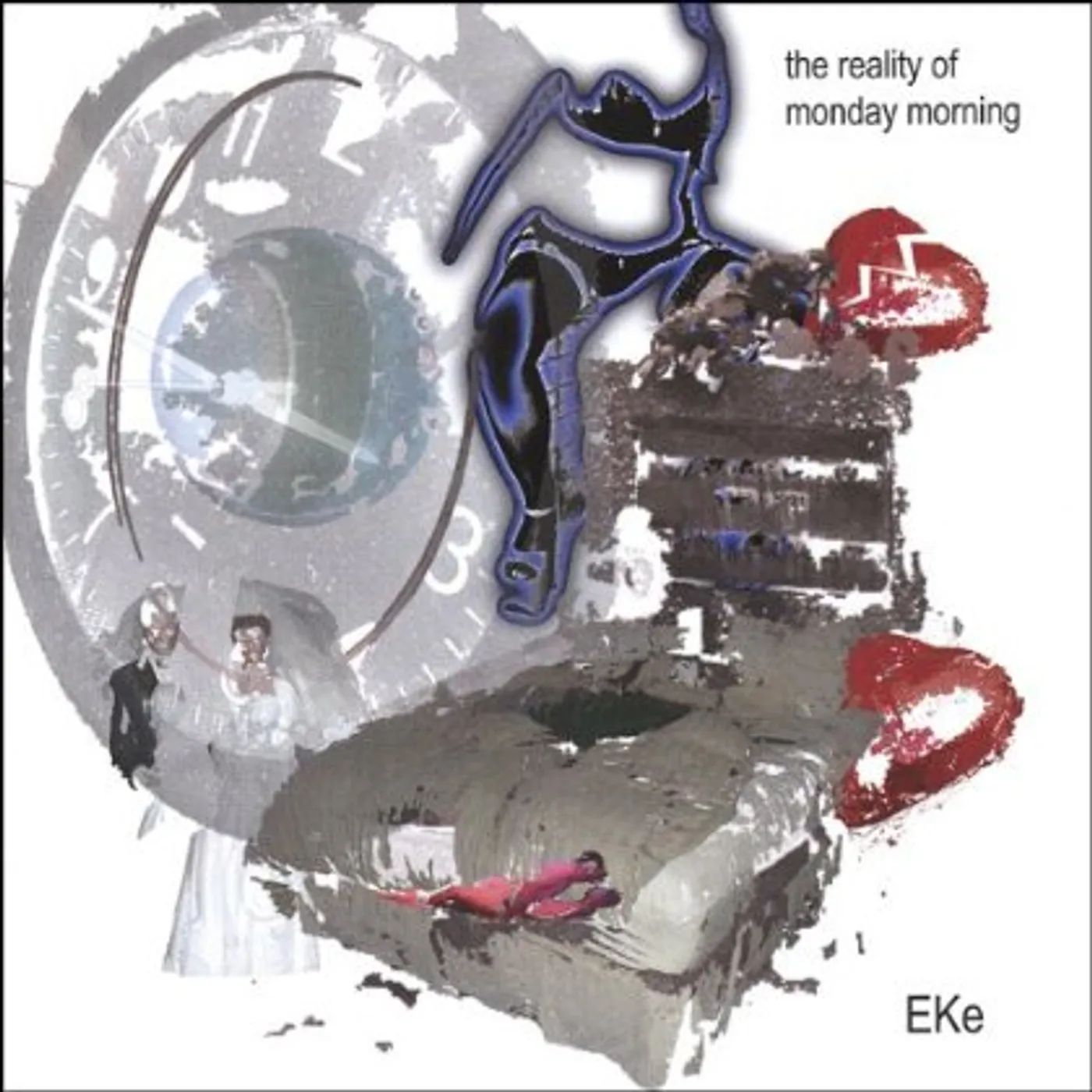 Eke REALITY OF MONDAY MORNING CD