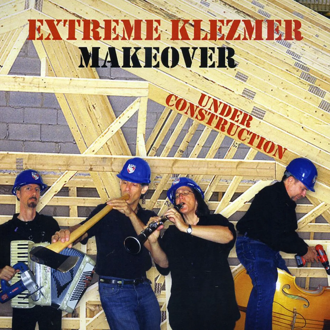 Extreme Klezmer Makeover UNDER CONTSRUCTION CD