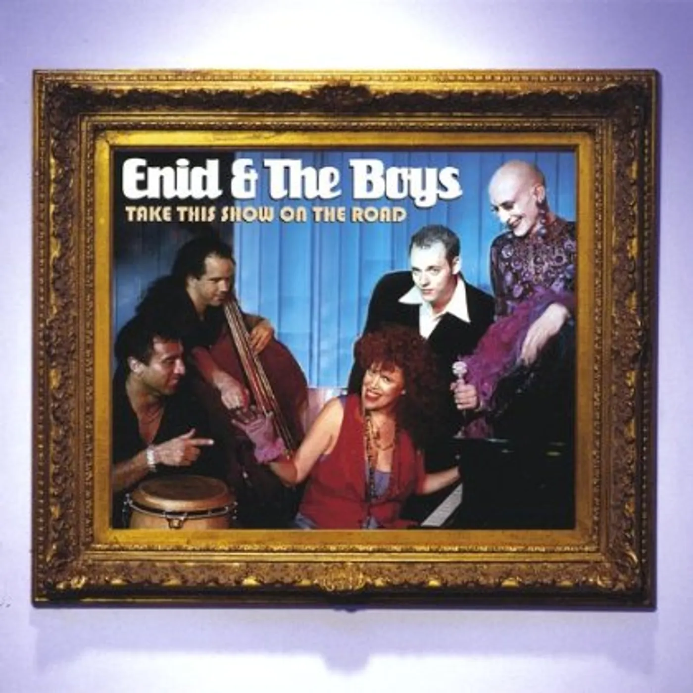 Enid & The Boys TAKE THIS SHOW ON THE ROAD CD