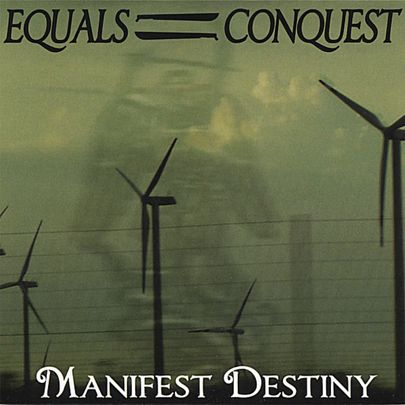 Equals Conquest MANIFEST DESTINY CD