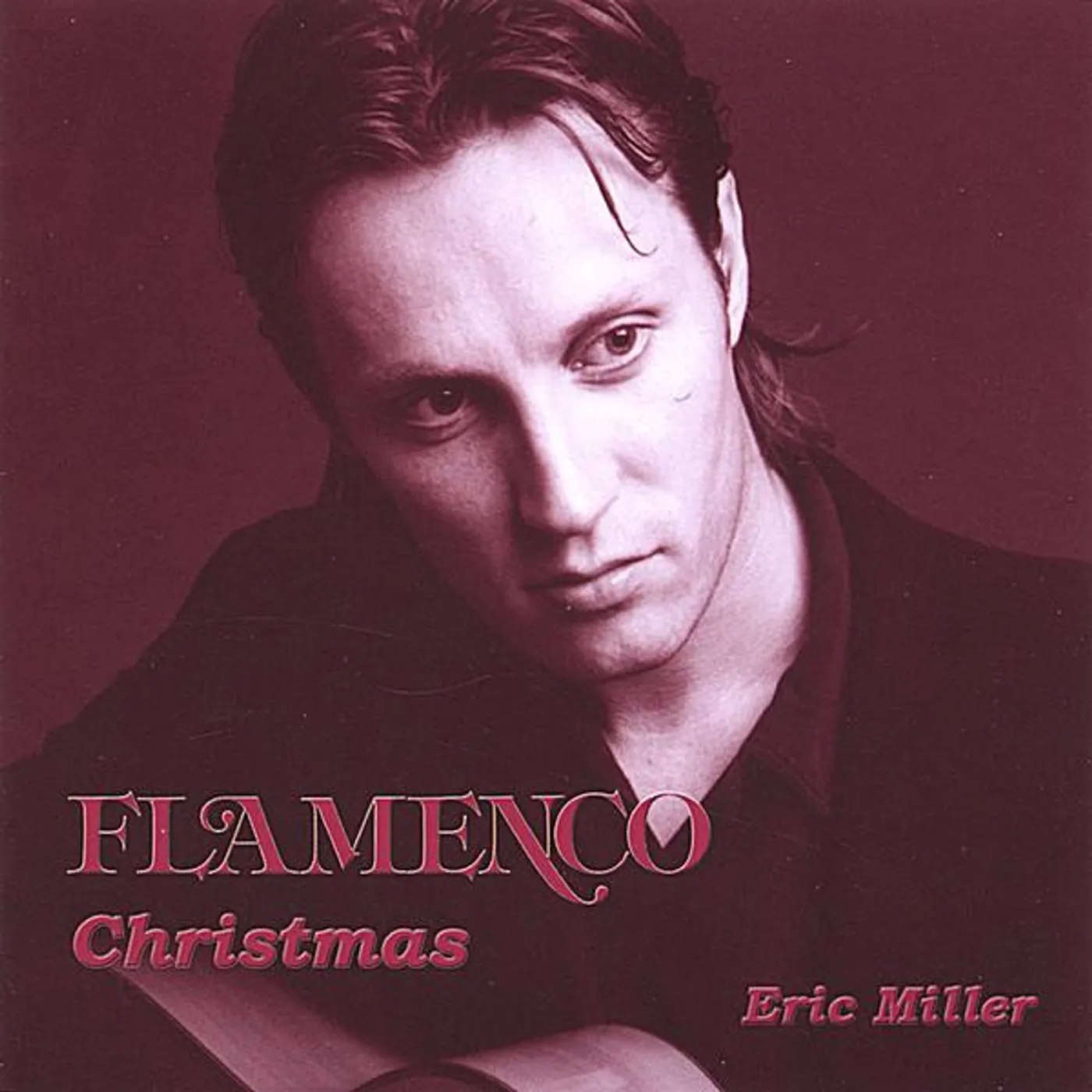 Eric Miller FLAMENCO CHRISTMAS CD