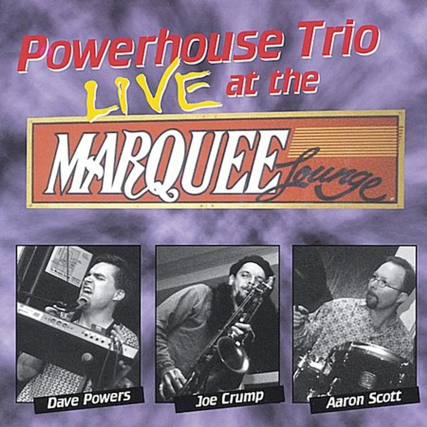 Dave Powers-Powerhouse Trio POWERHOUSE TRIO LIVE AT THE MARQUEE LOUNGE CD