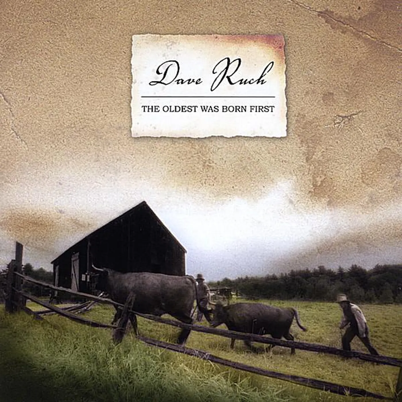 Dave Ruch OLDEST WAS BORN FIRST CD